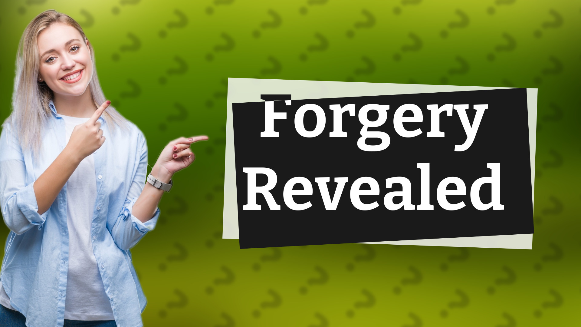 Forgery Revealed
