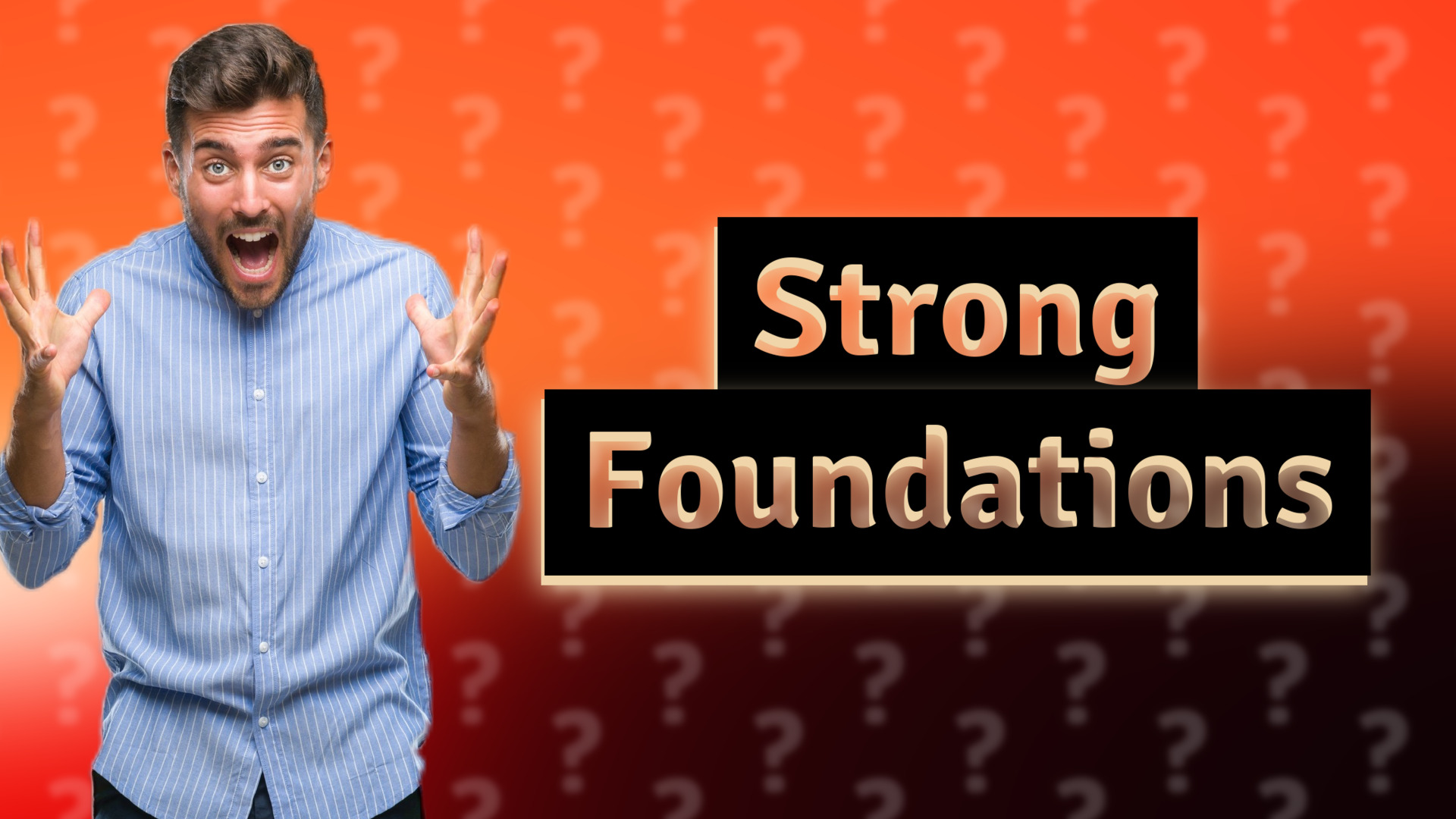 Strong Foundations