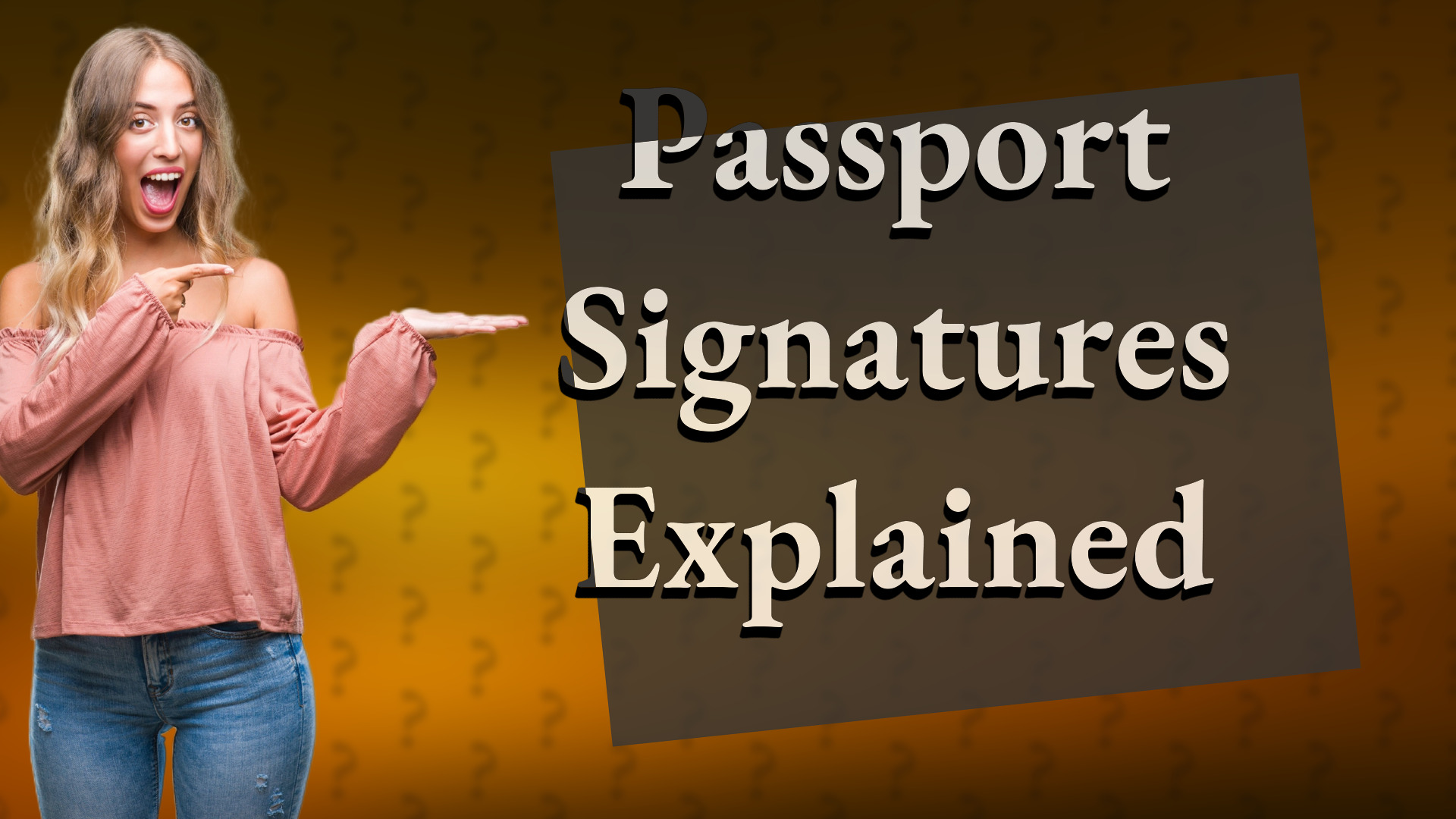 Passport Signatures Explained