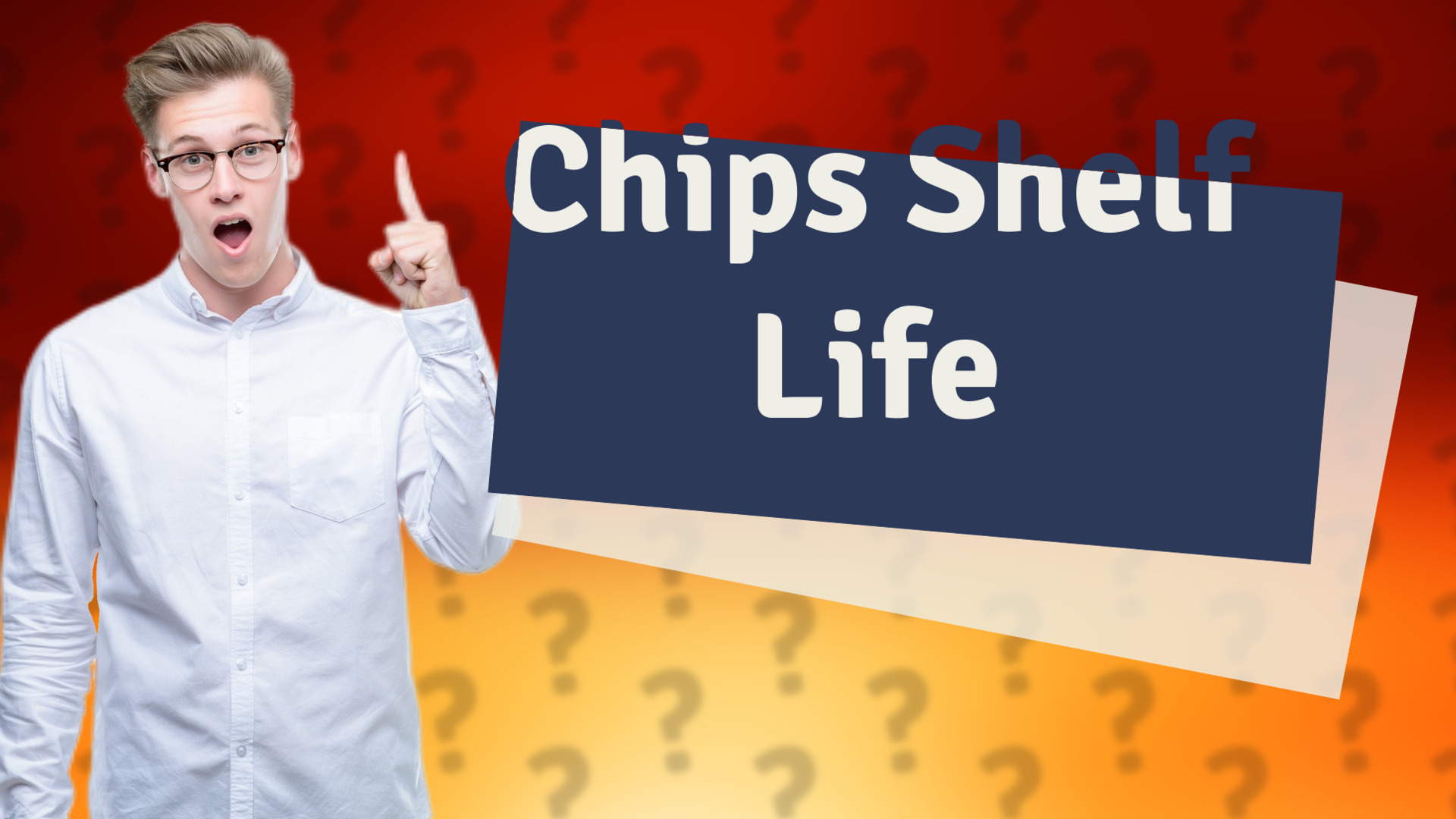 Chips Shelf Life