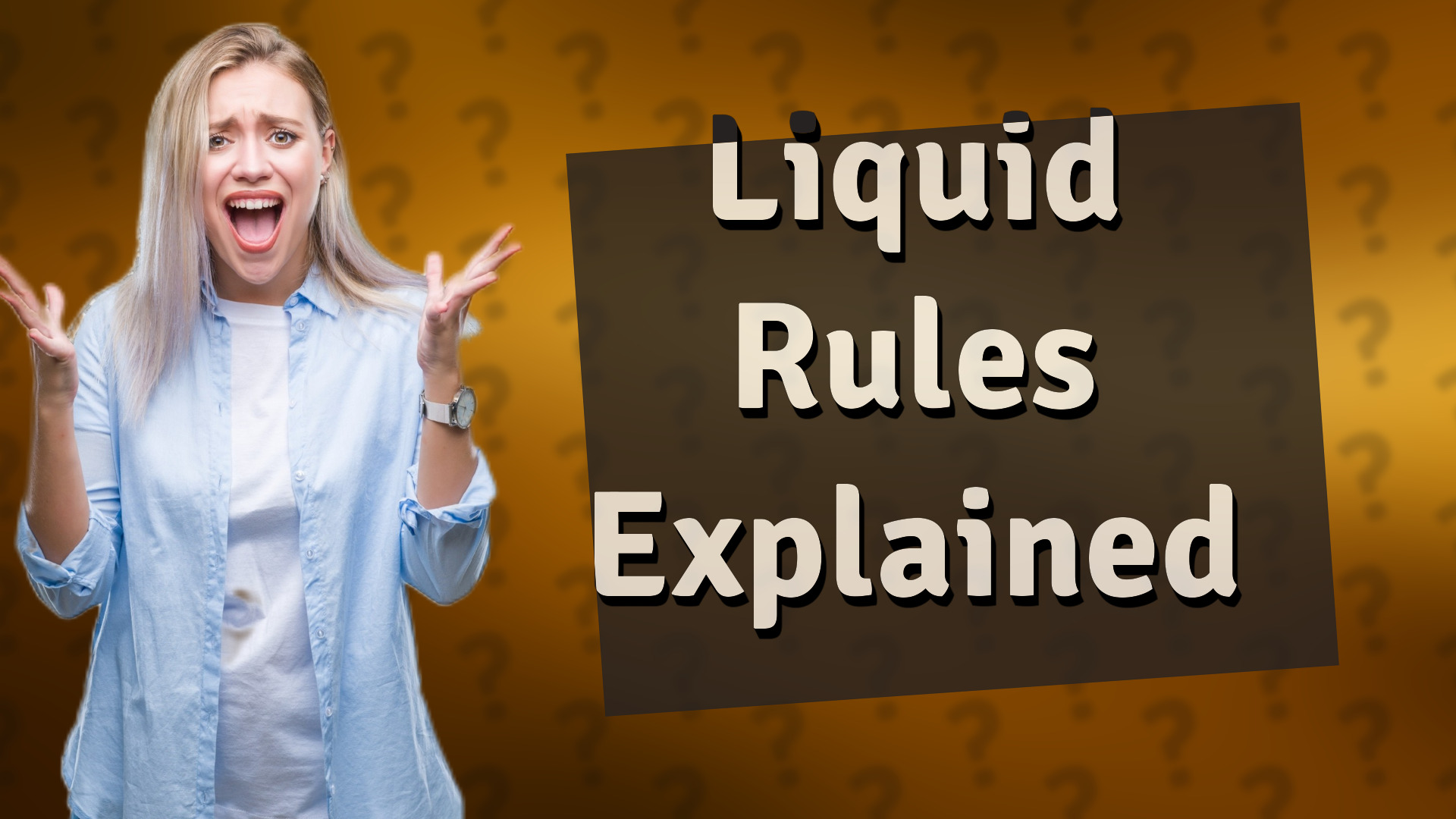 Liquid Rules Explained