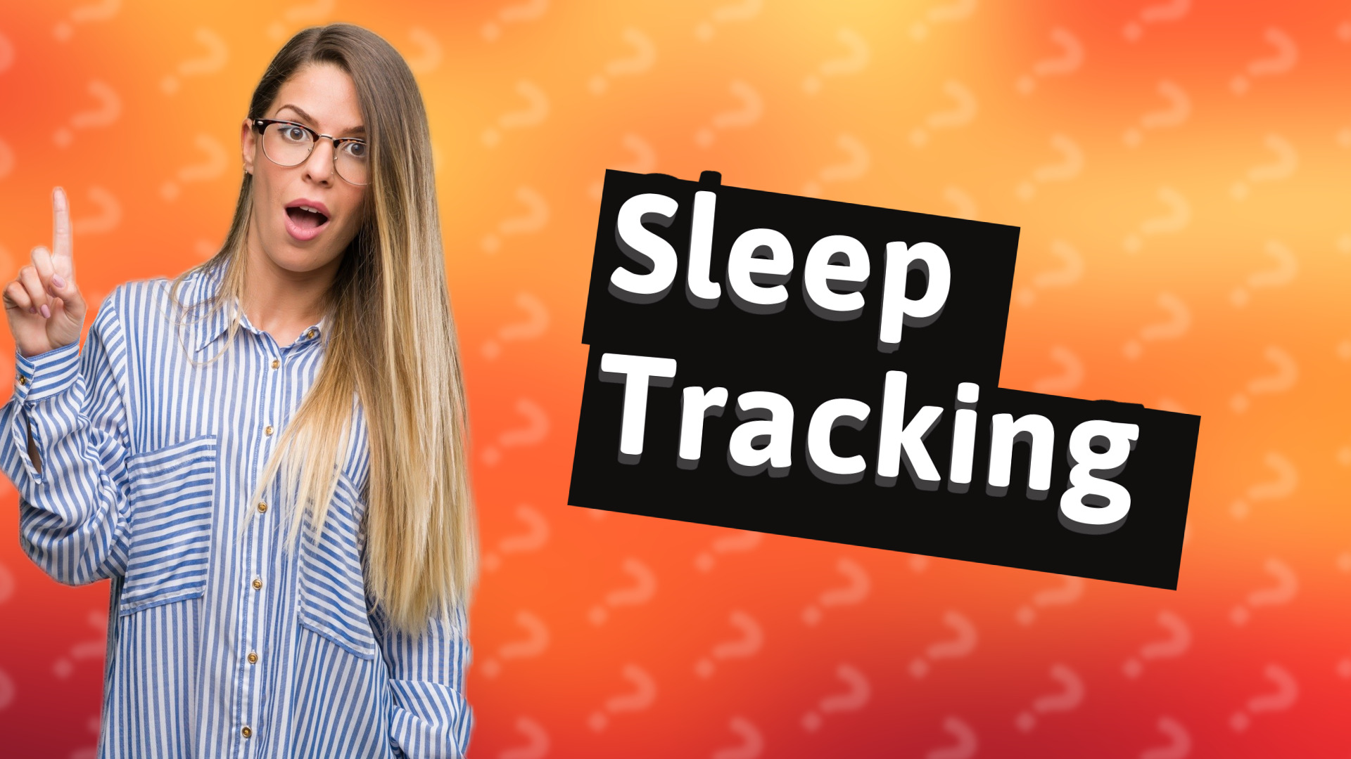 Sleep Tracking