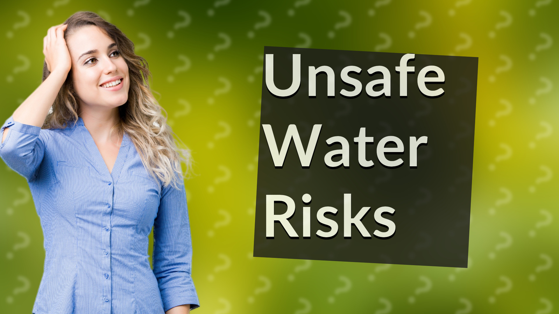 Unsafe Water Risks