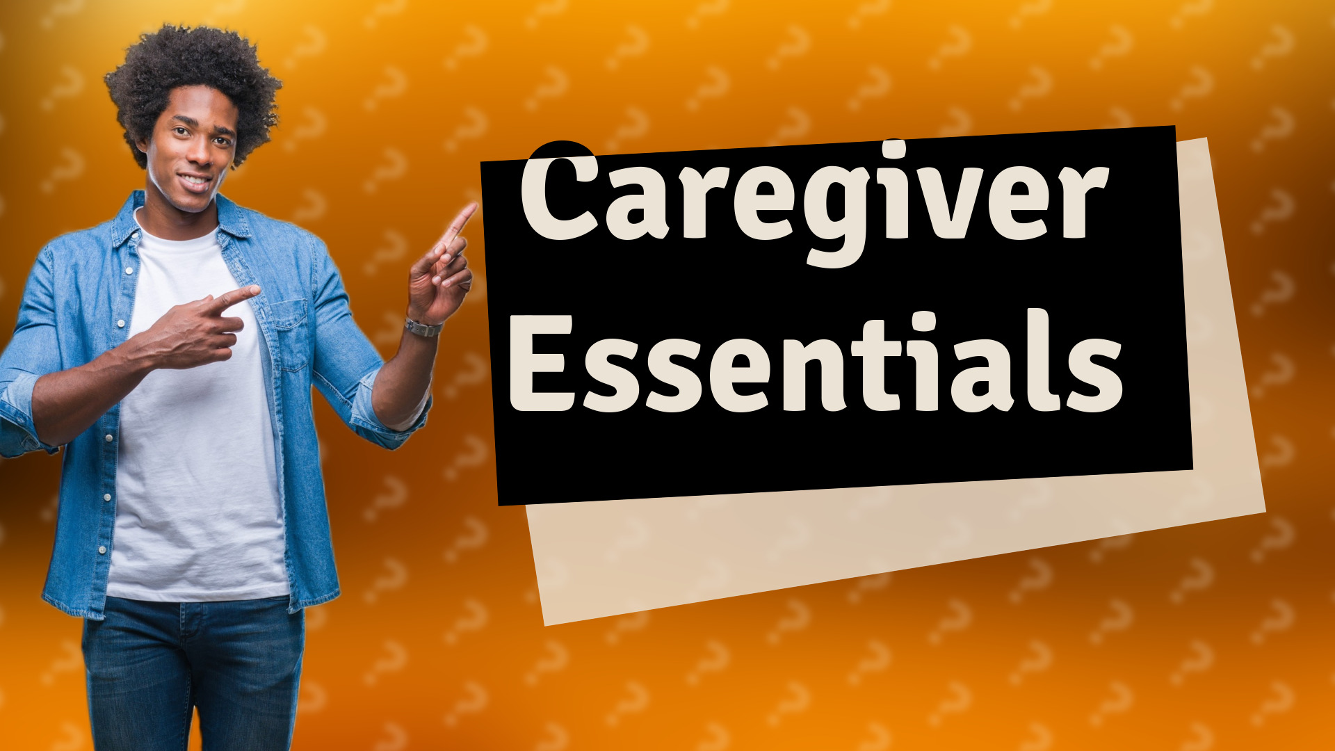 Caregiver Essentials