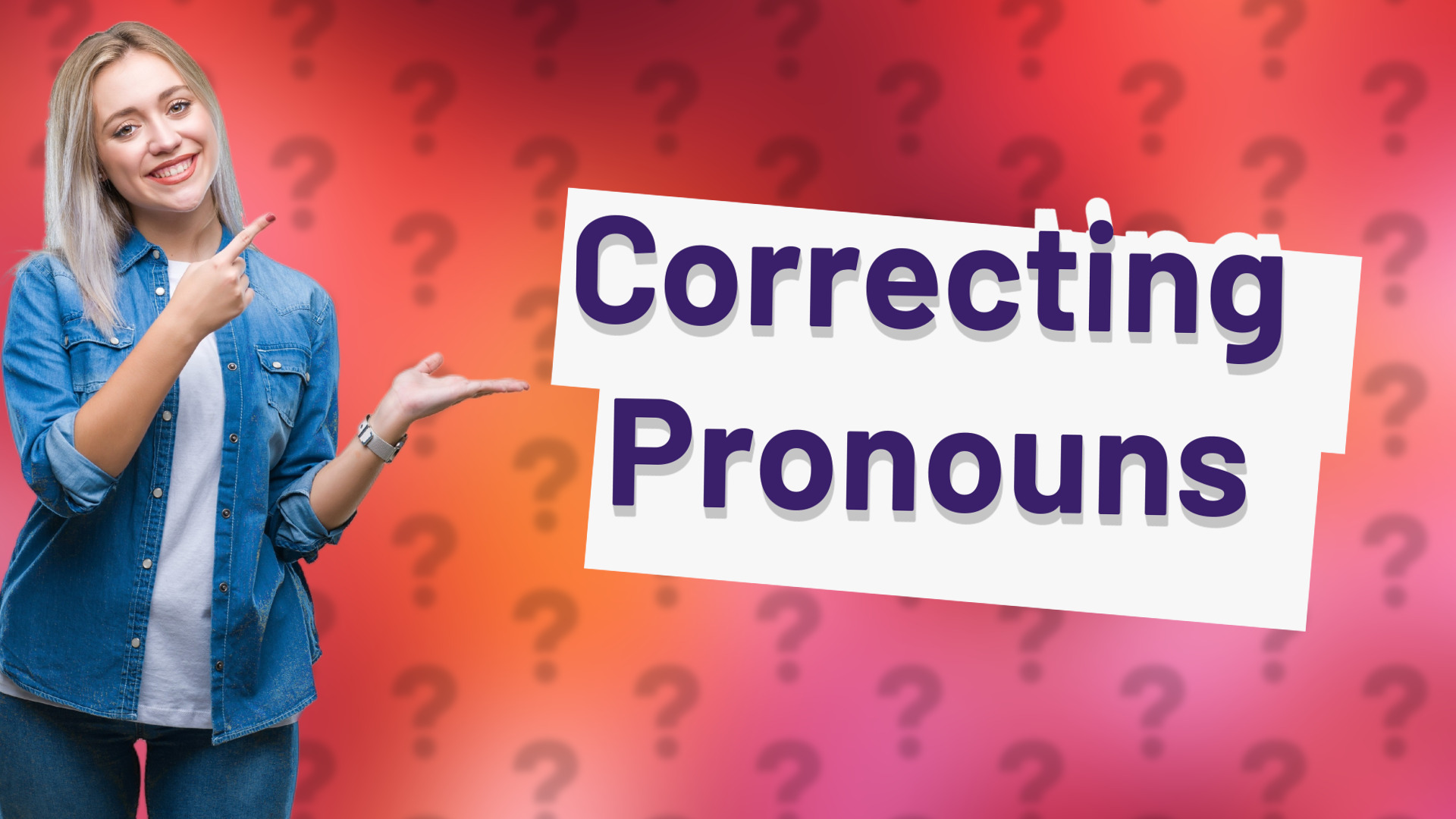 Correcting Pronouns