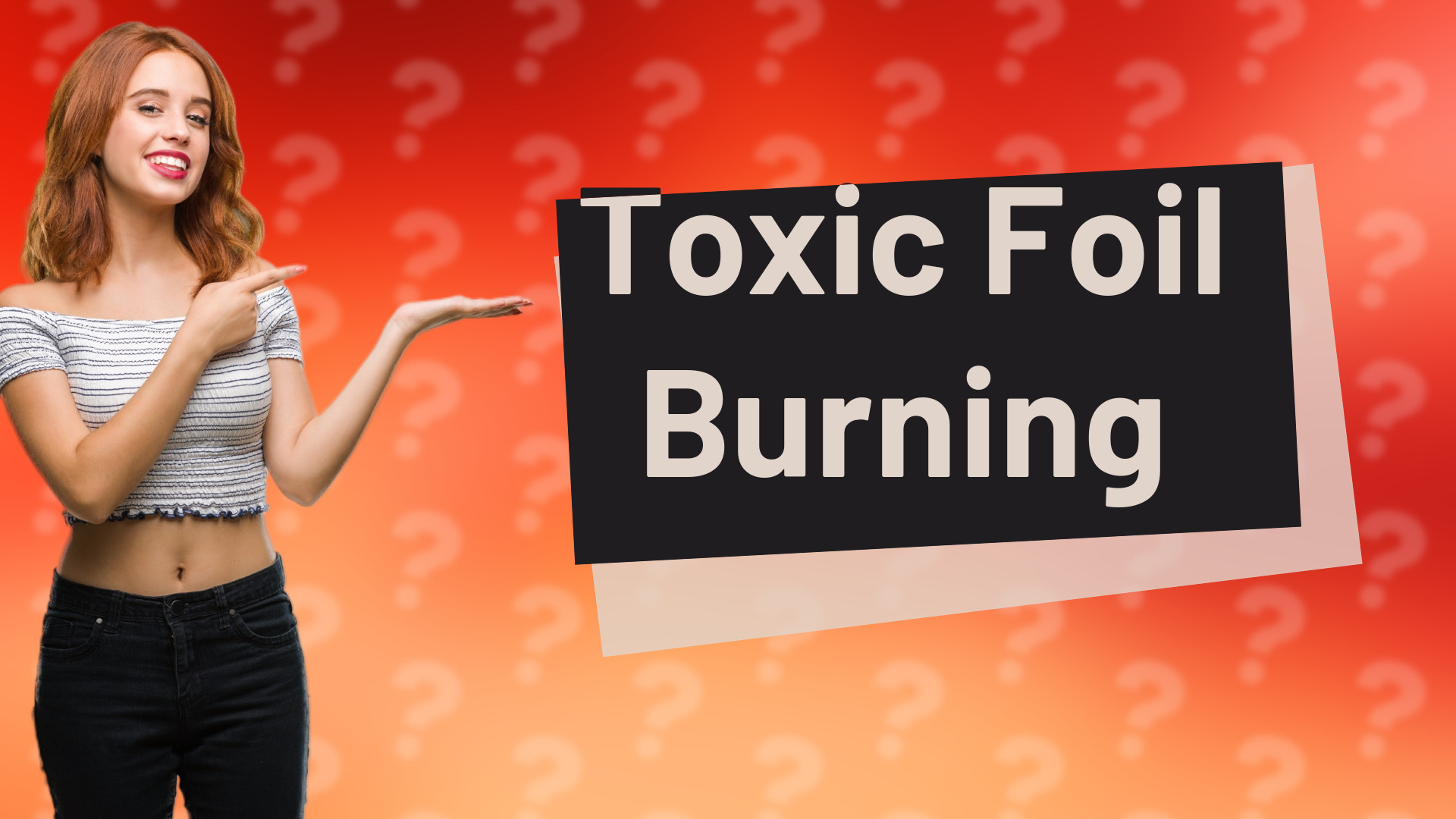 Toxic Foil Burning
