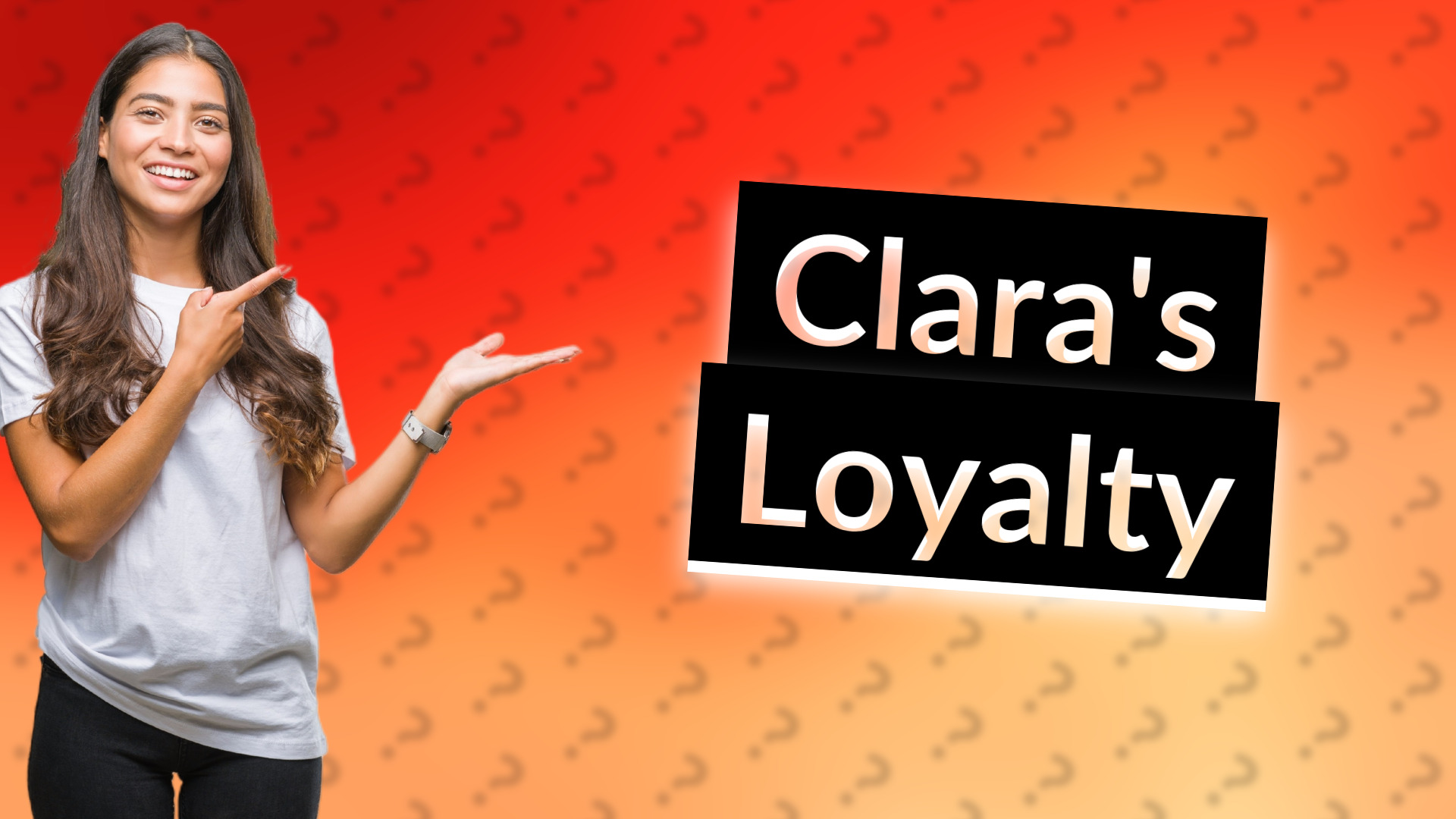 Clara's Loyalty