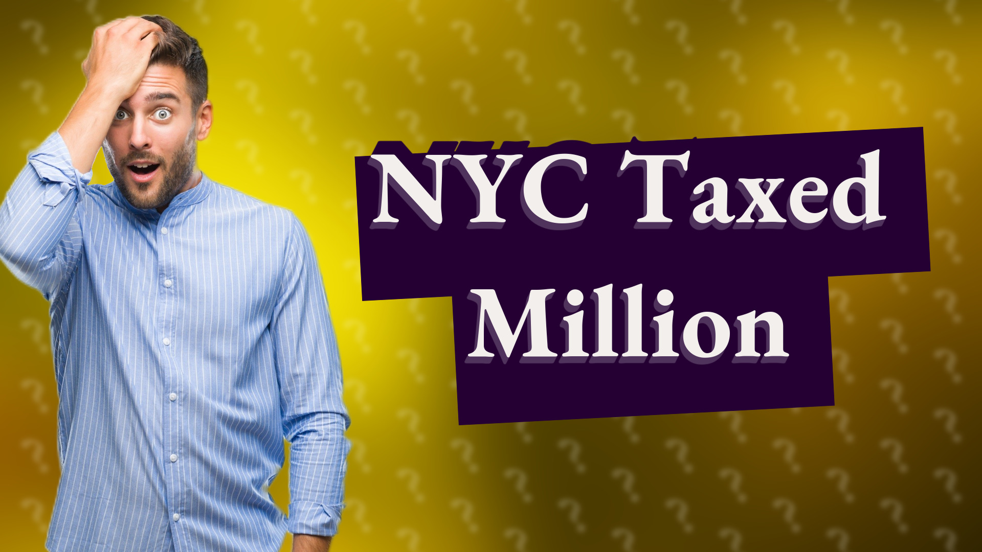 NYC Taxed Million