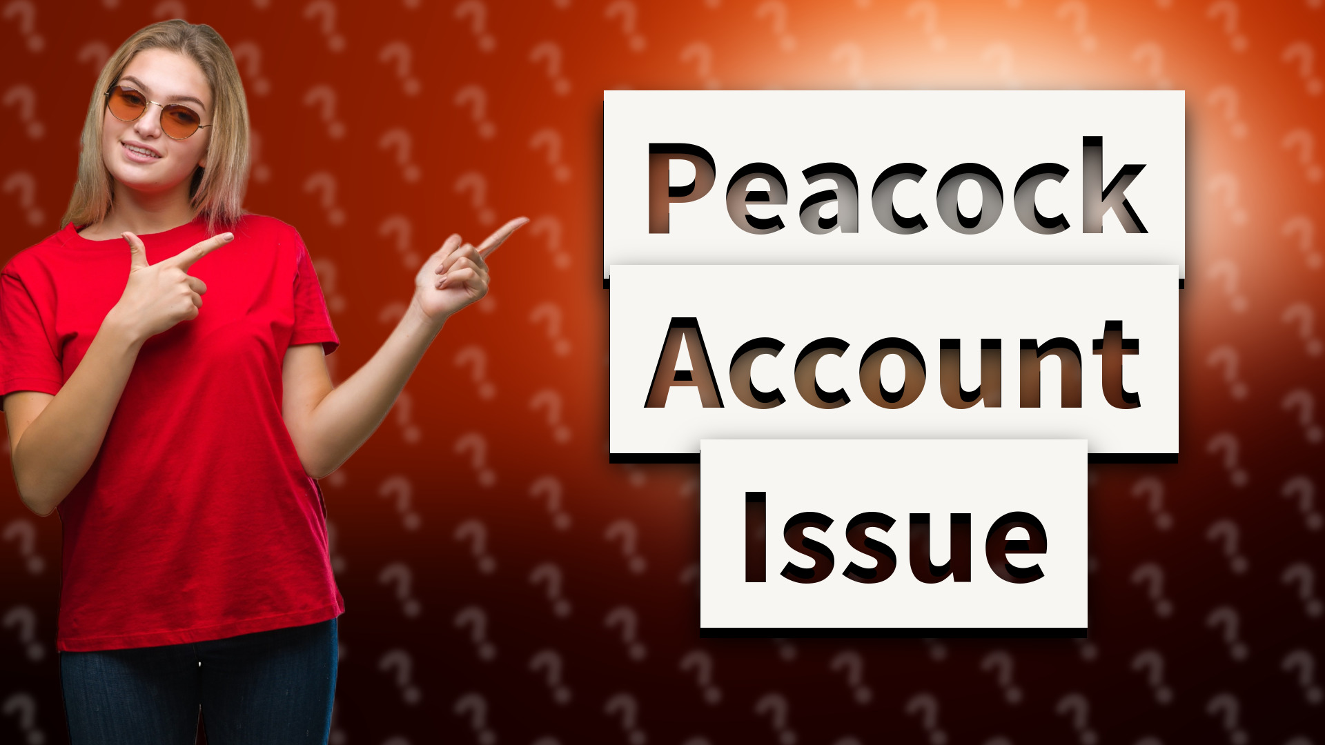 Peacock Account Issue