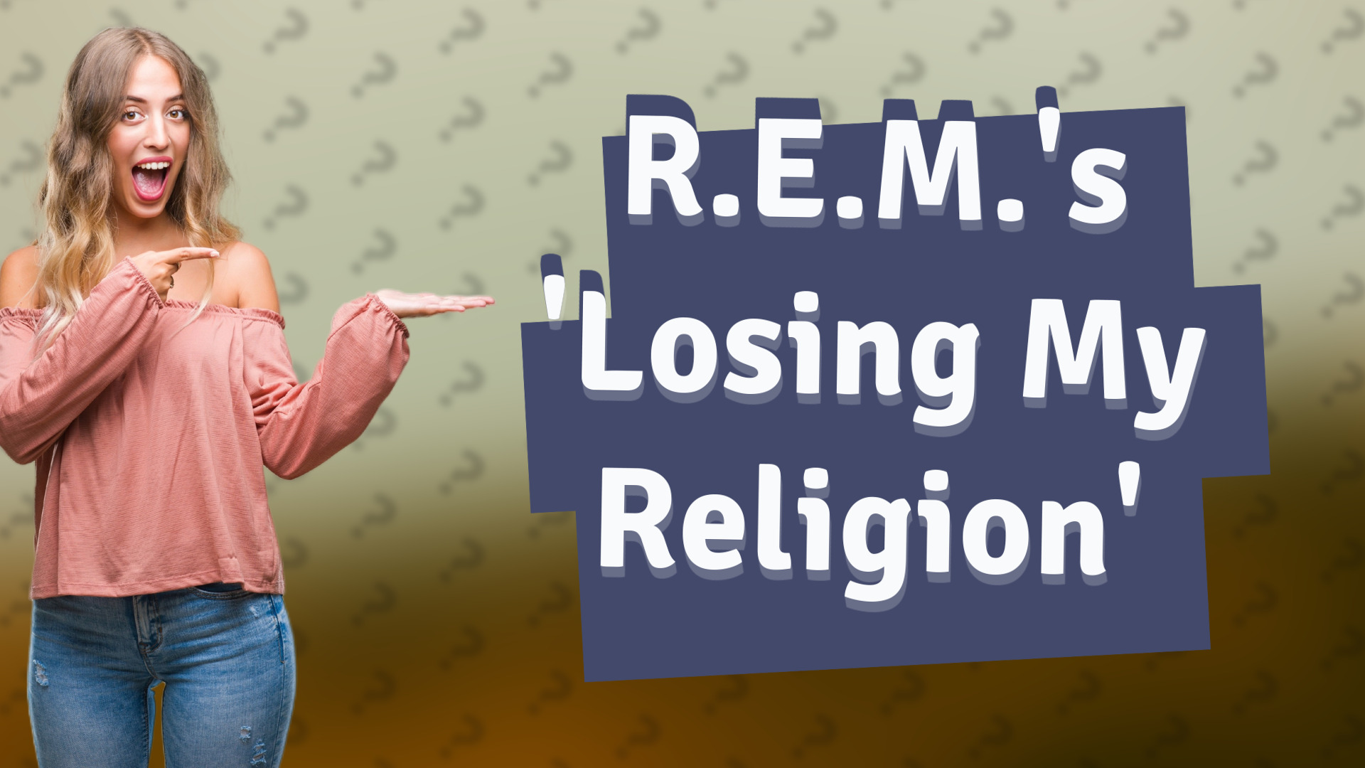 R.E.M.'s 'Losing My Religion'