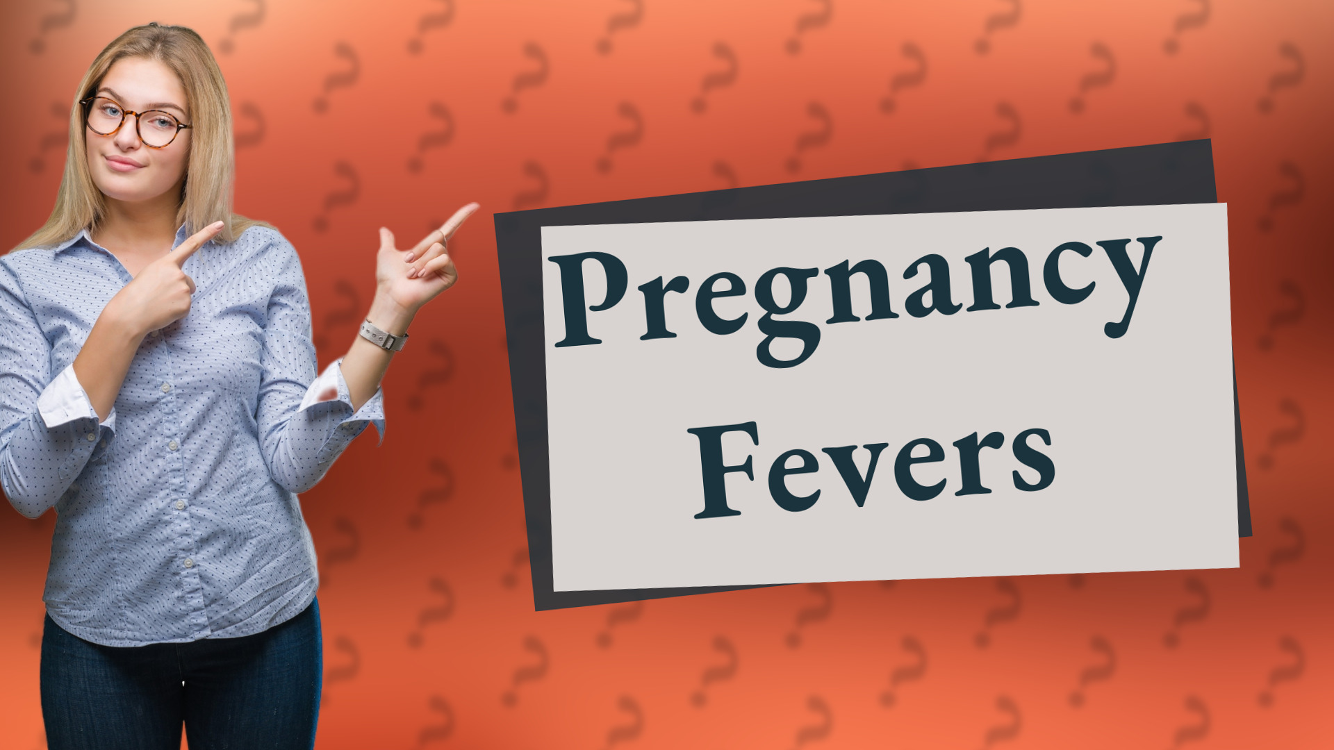 Pregnancy Fevers