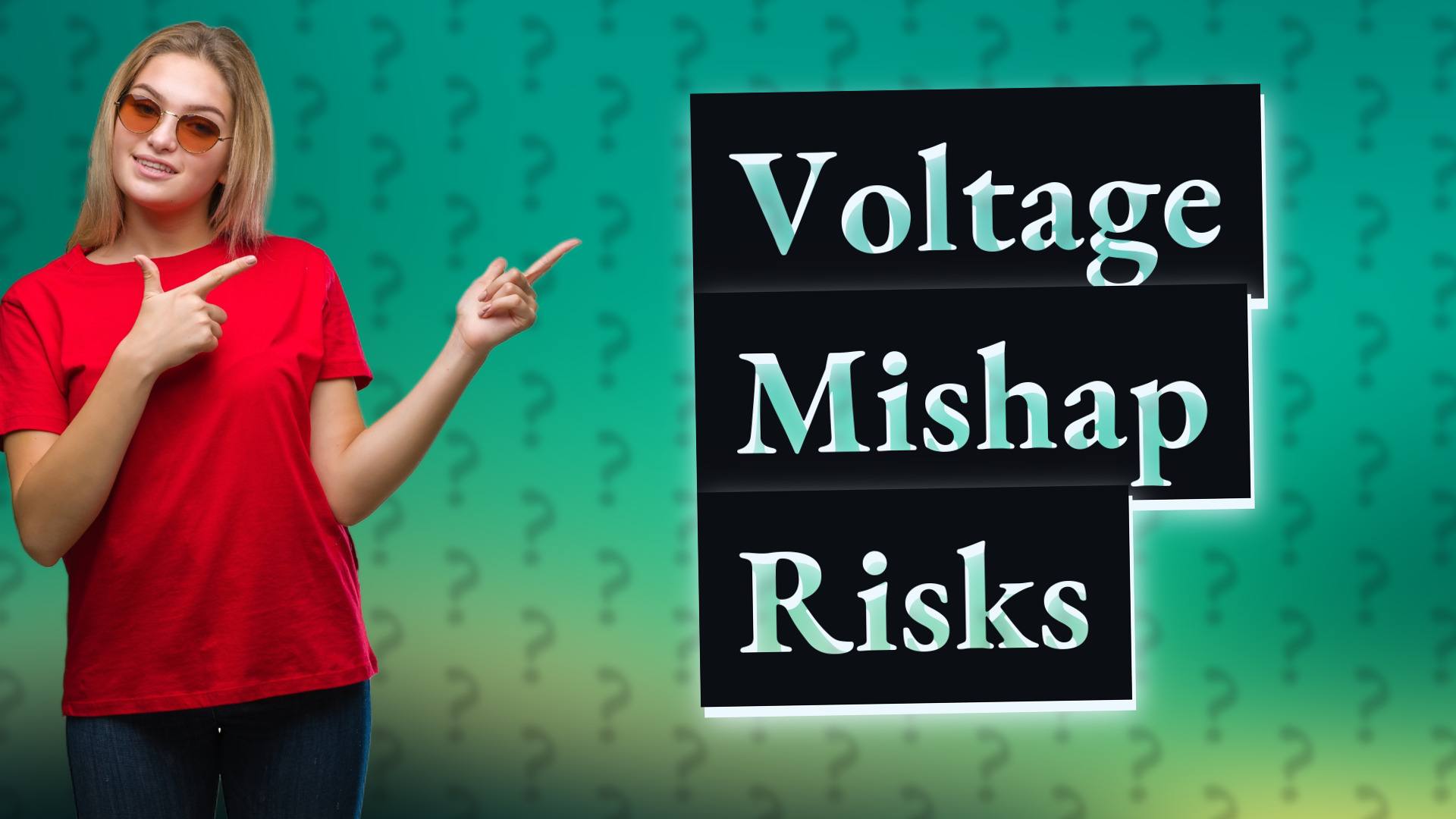 Voltage Mishap Risks