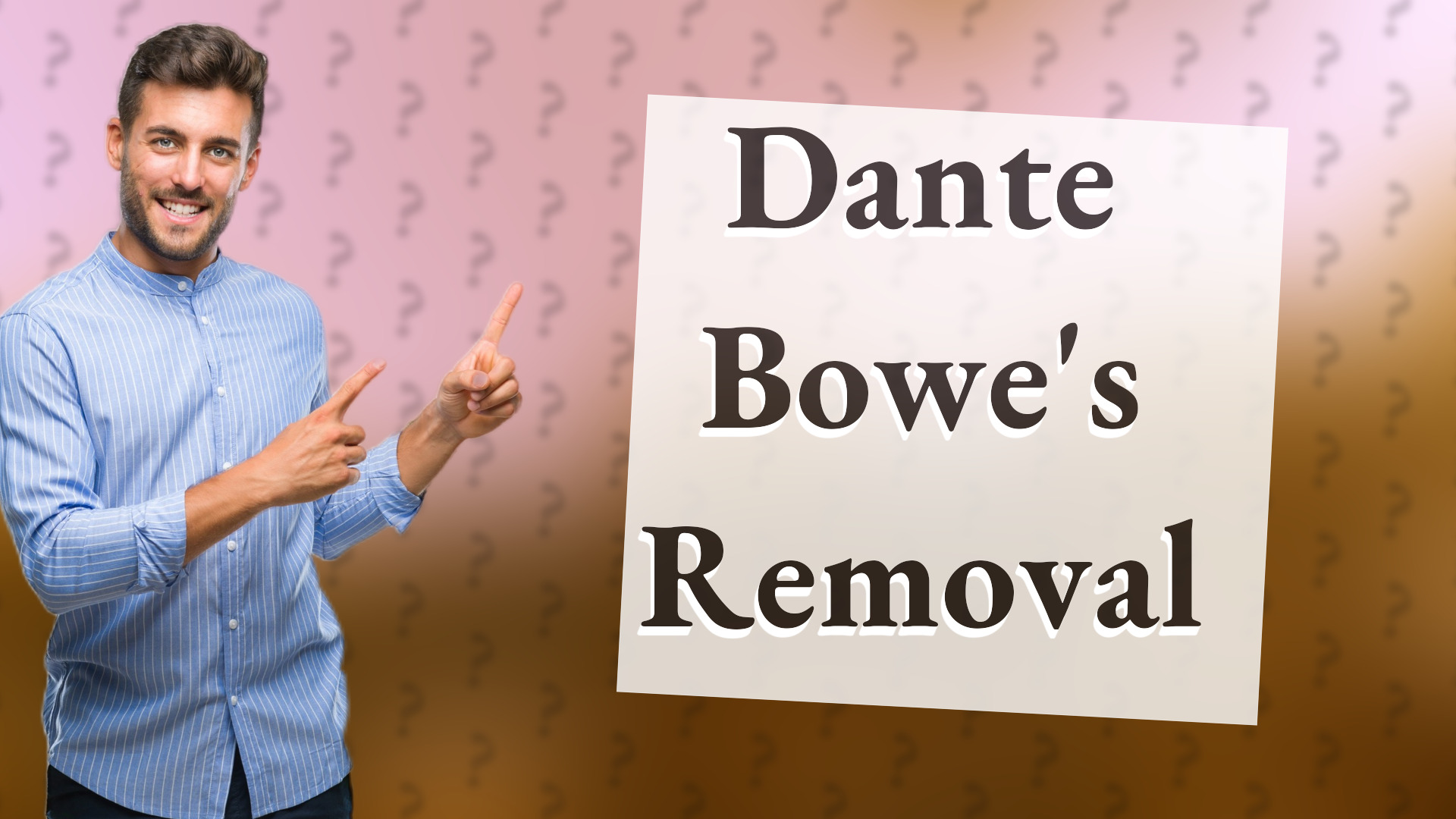 Dante Bowe's Removal