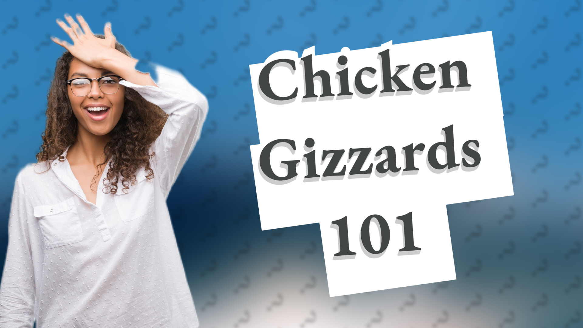 Chicken Gizzards 101