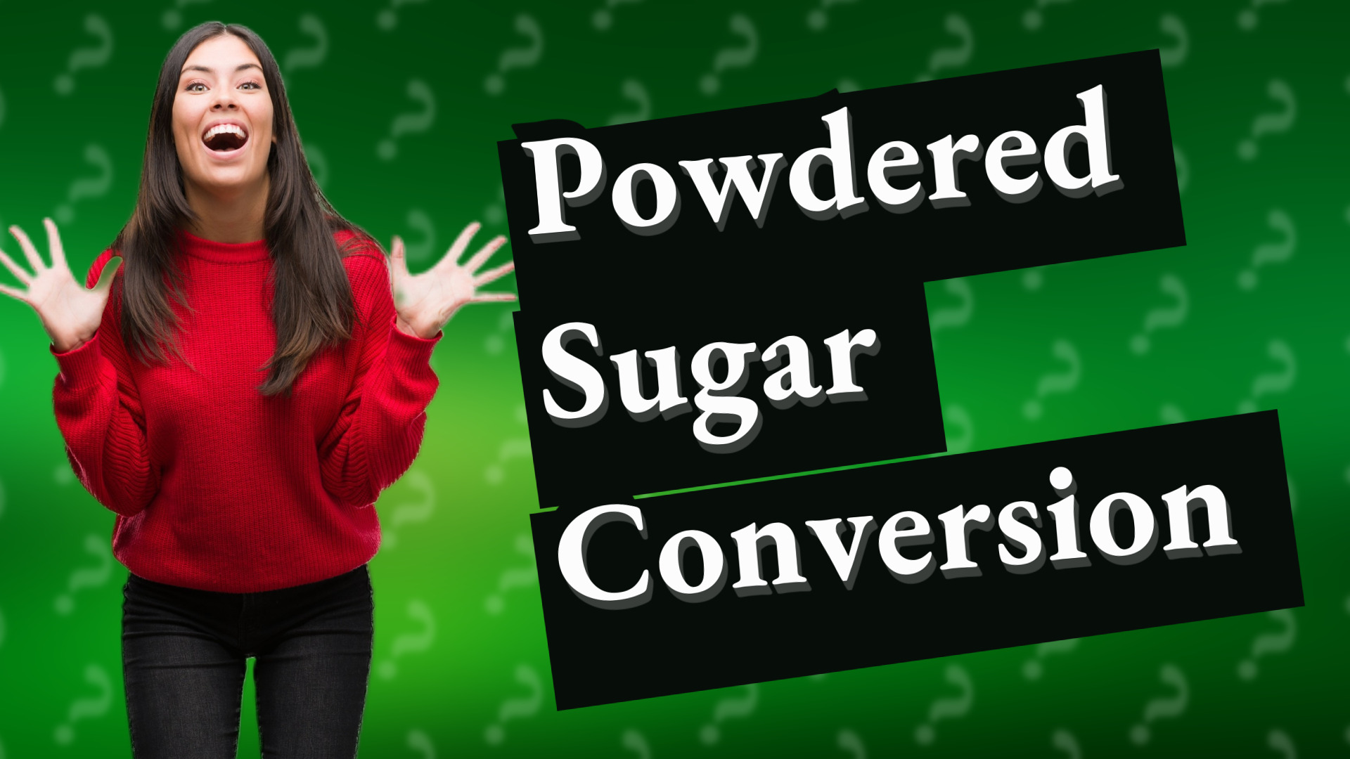Powdered Sugar Conversion