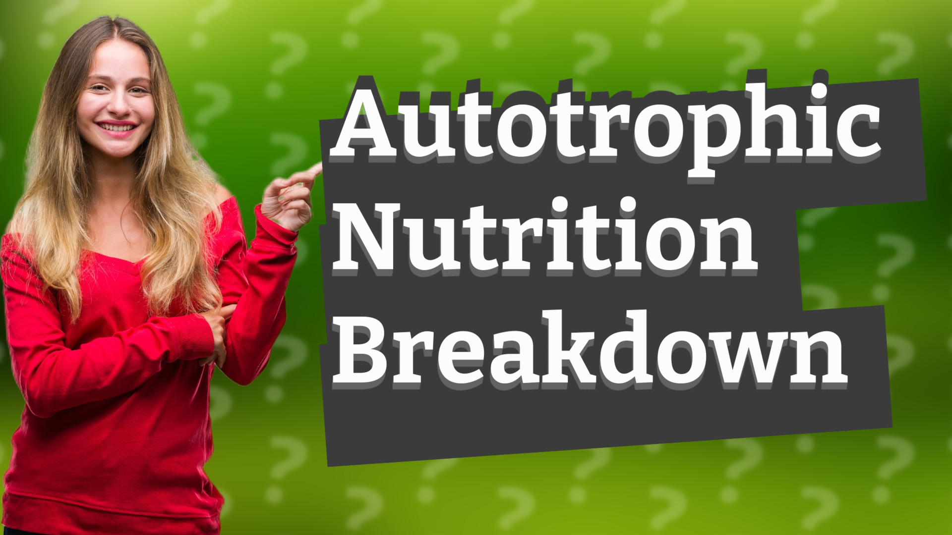 Autotrophic Nutrition Breakdown