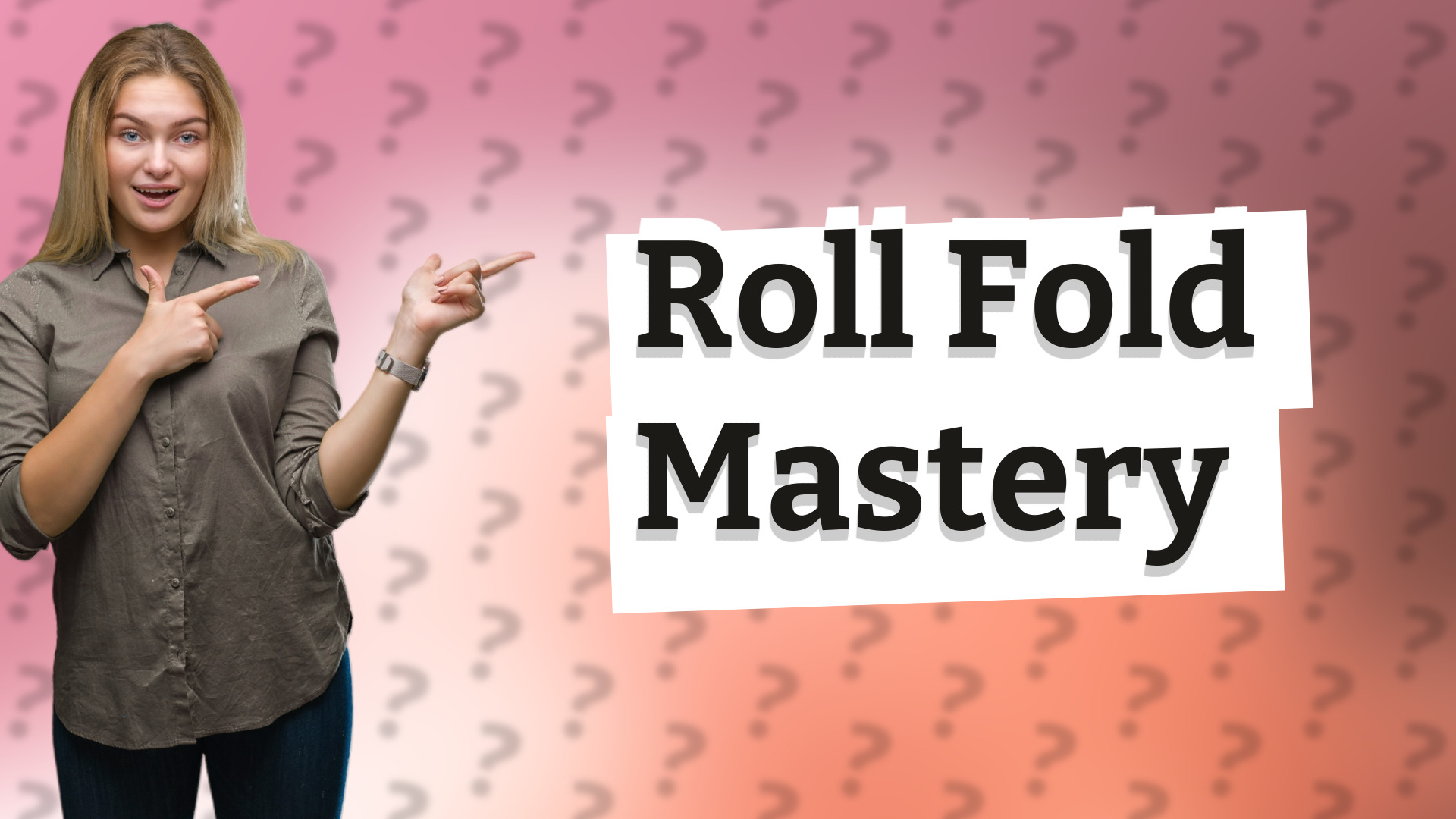 Roll Fold Mastery