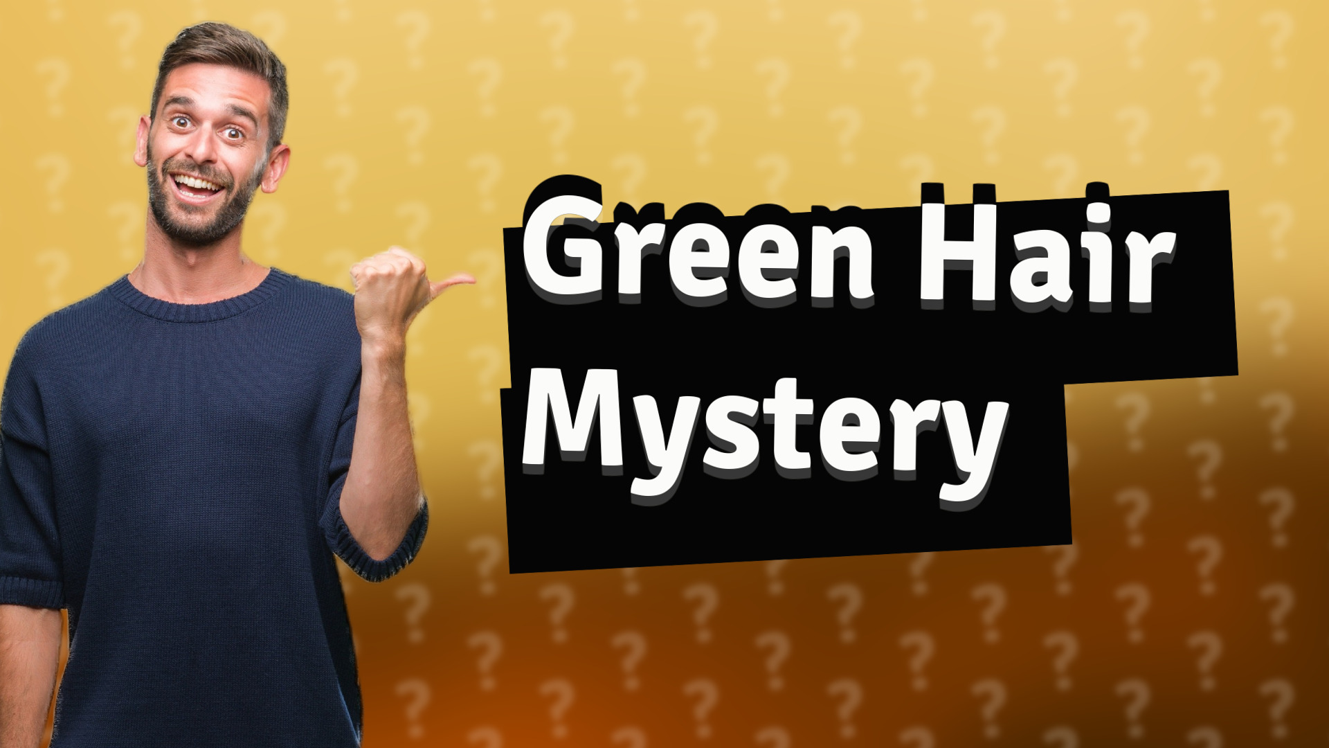 Green Hair Mystery