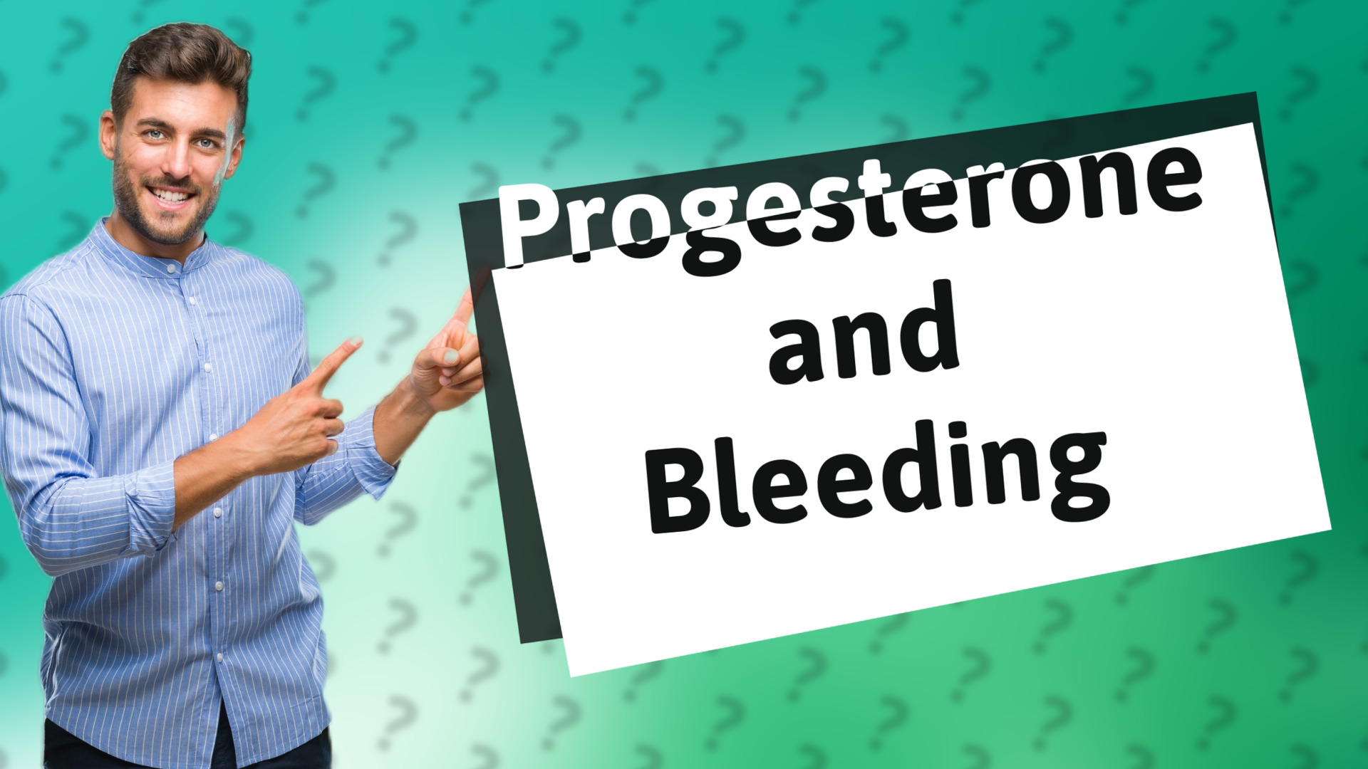 Progesterone and Bleeding