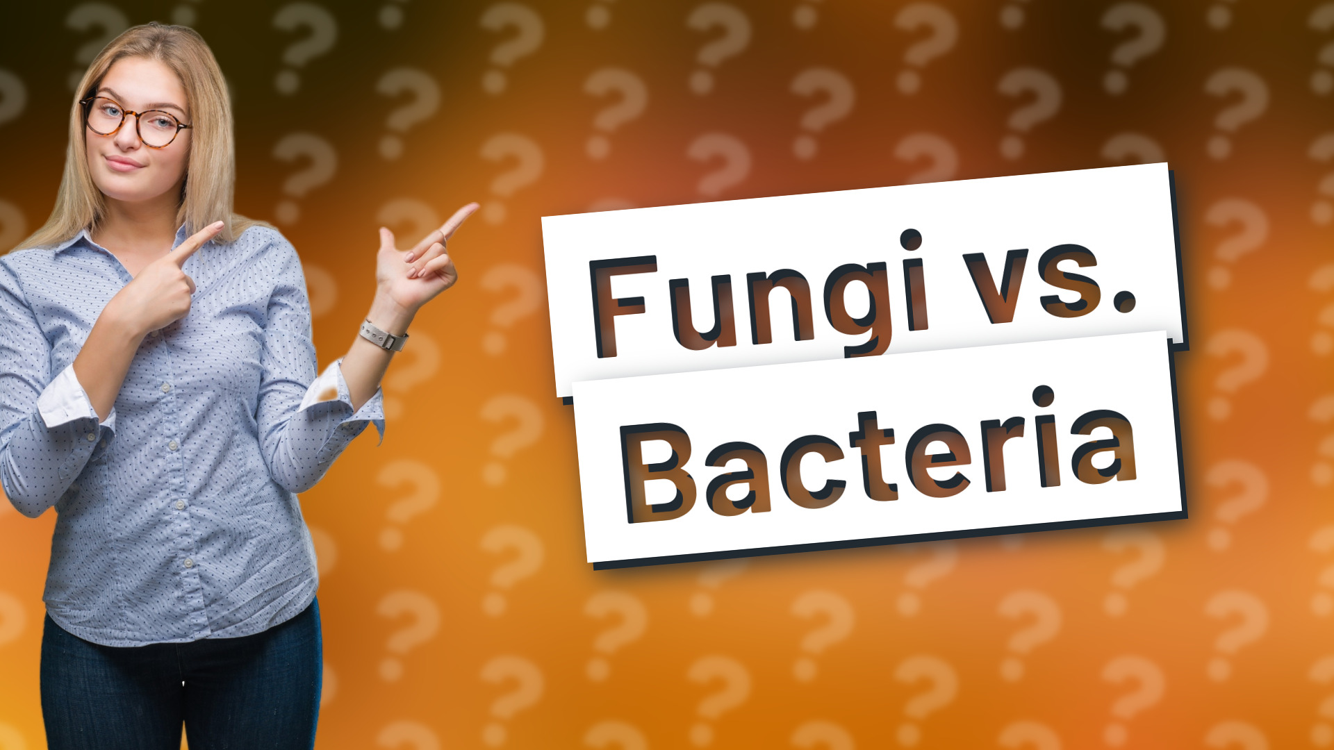 Fungi vs. Bacteria