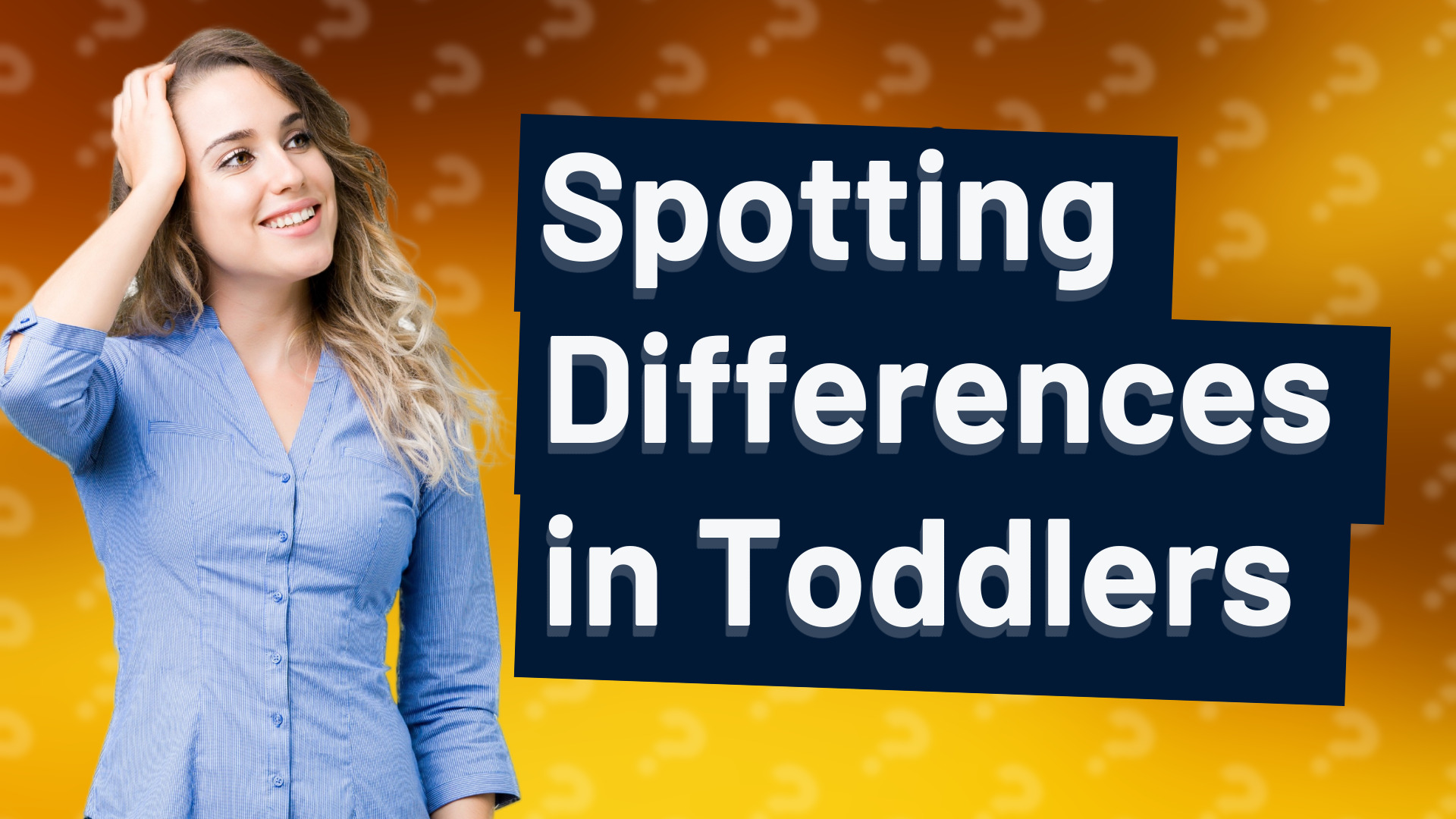 Spotting Differences in Toddlers