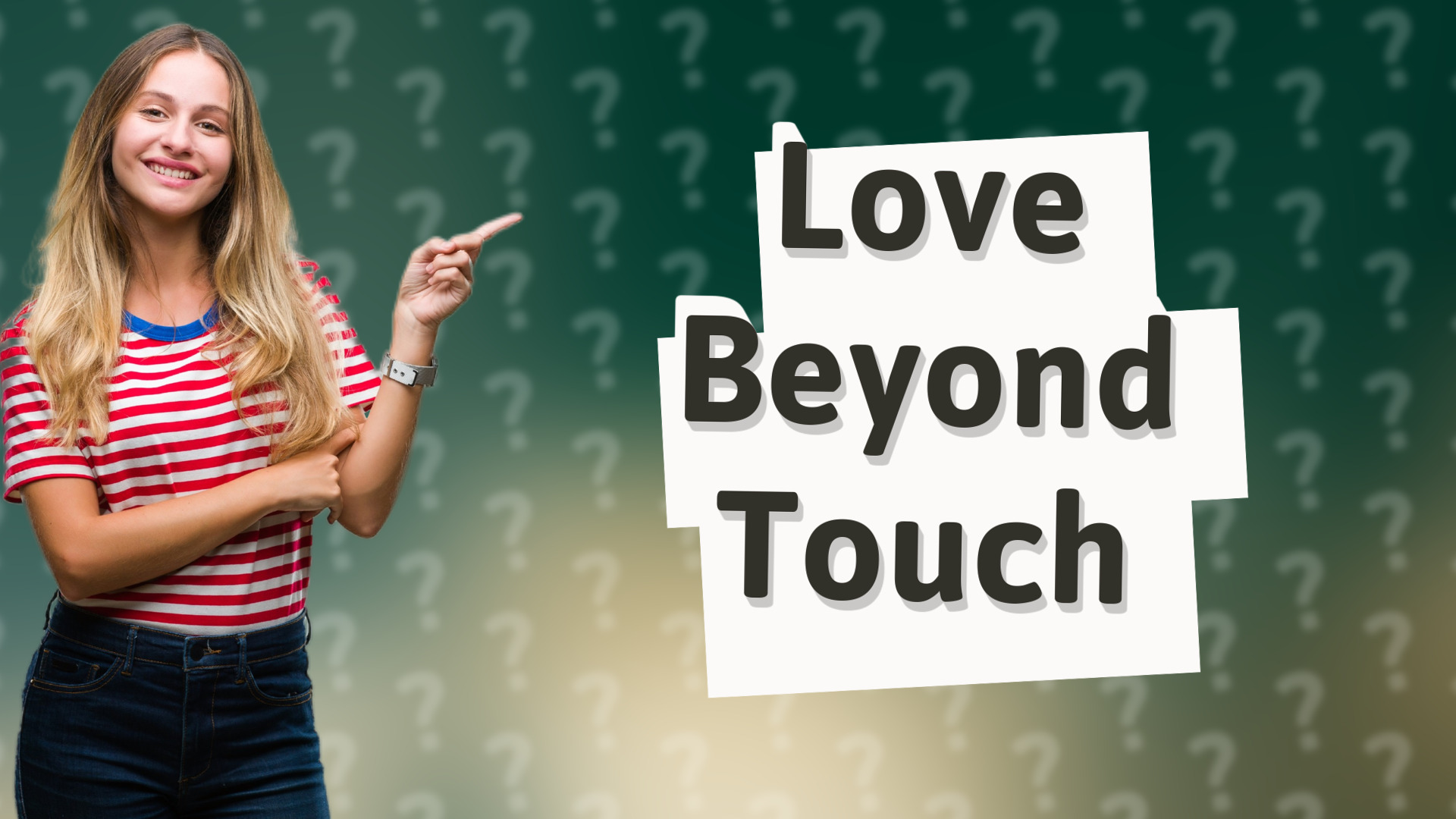 Love Beyond Touch