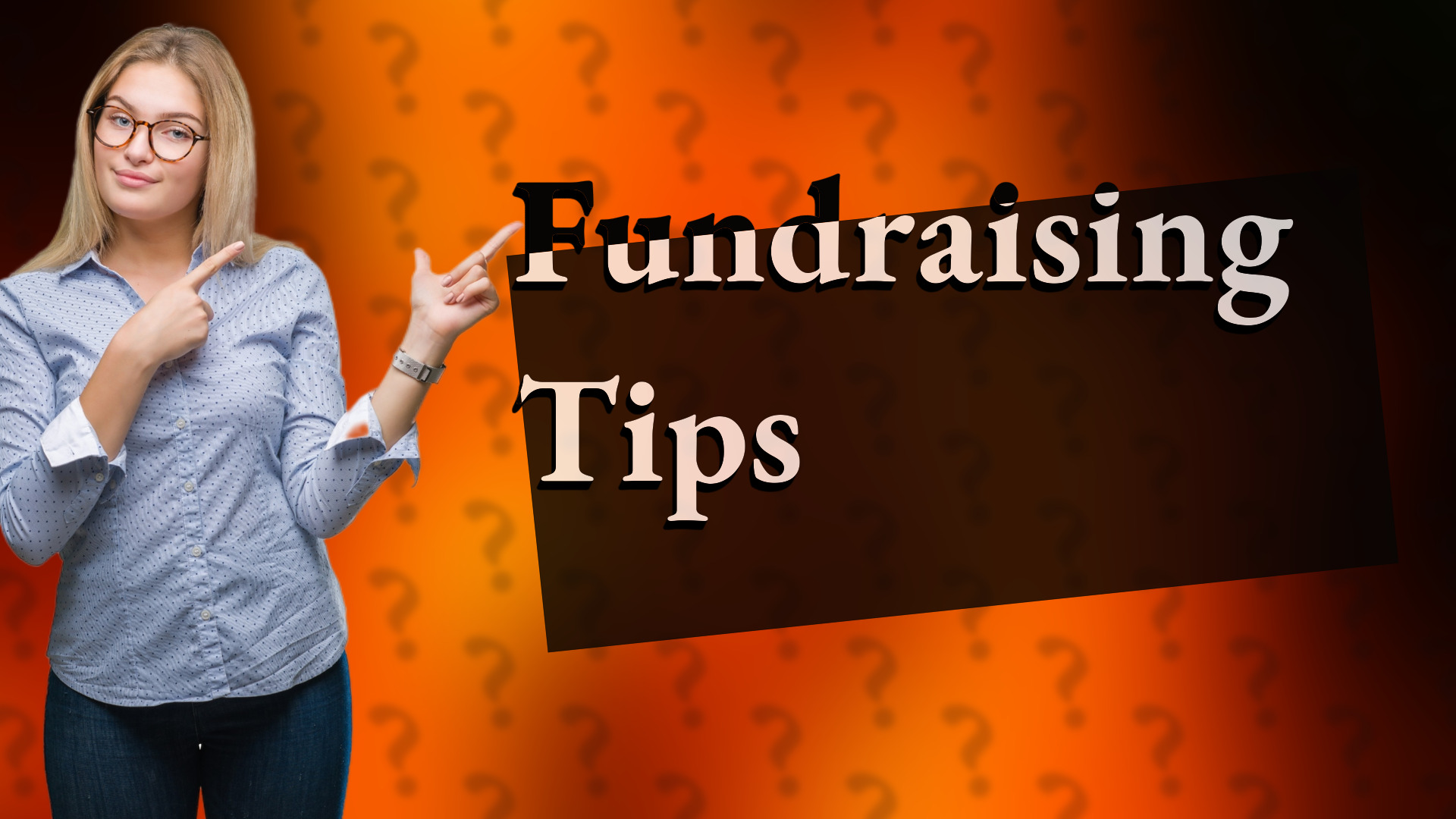 Fundraising Tips