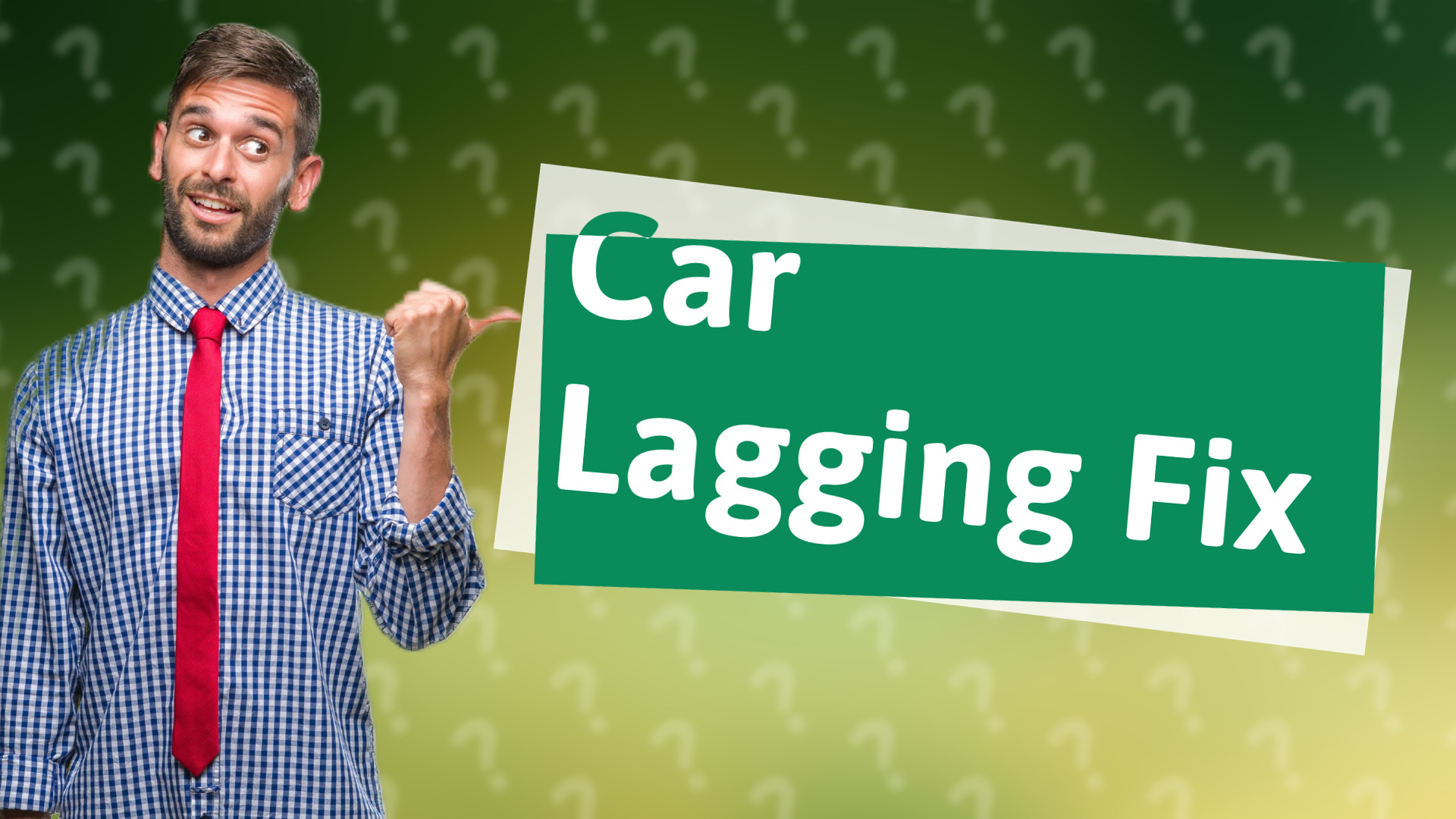 Car Lagging Fix