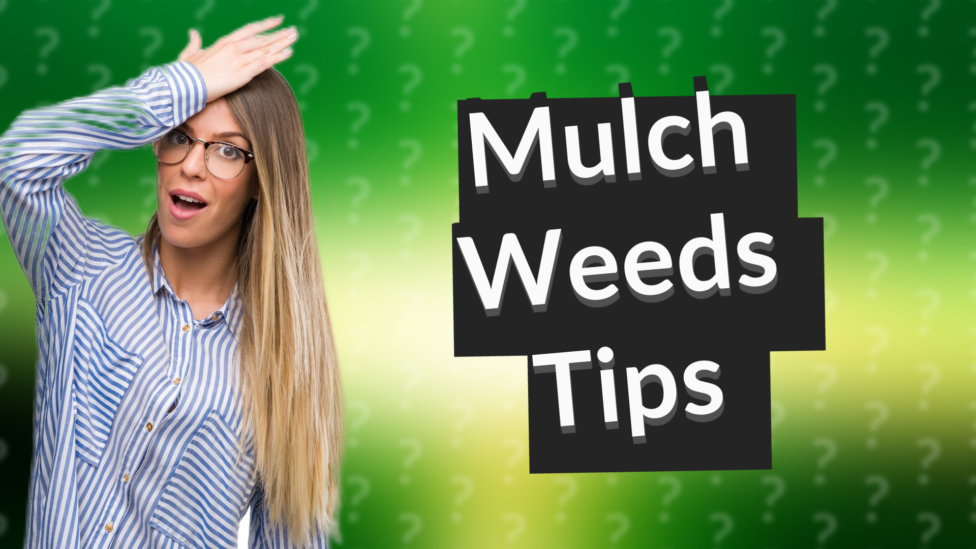 Mulch Weeds Tips