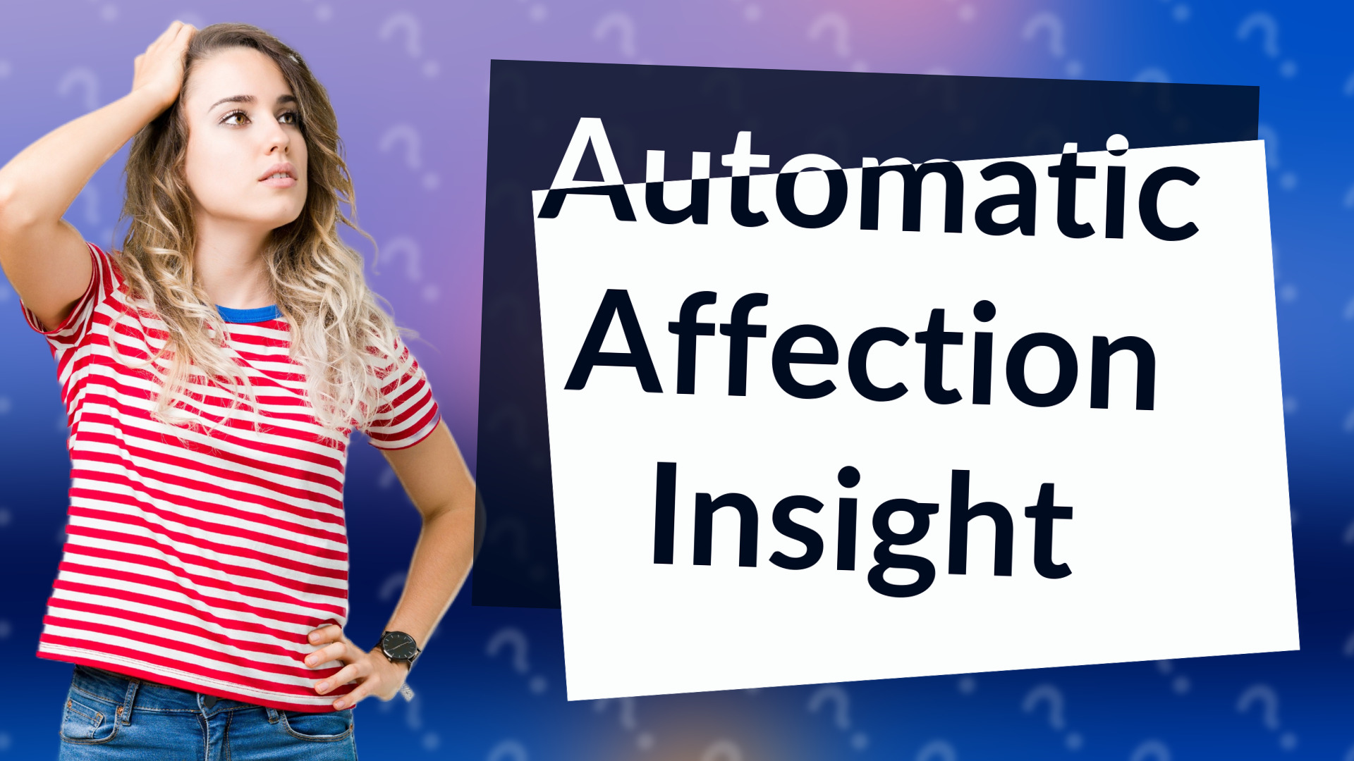 Automatic Affection Insight