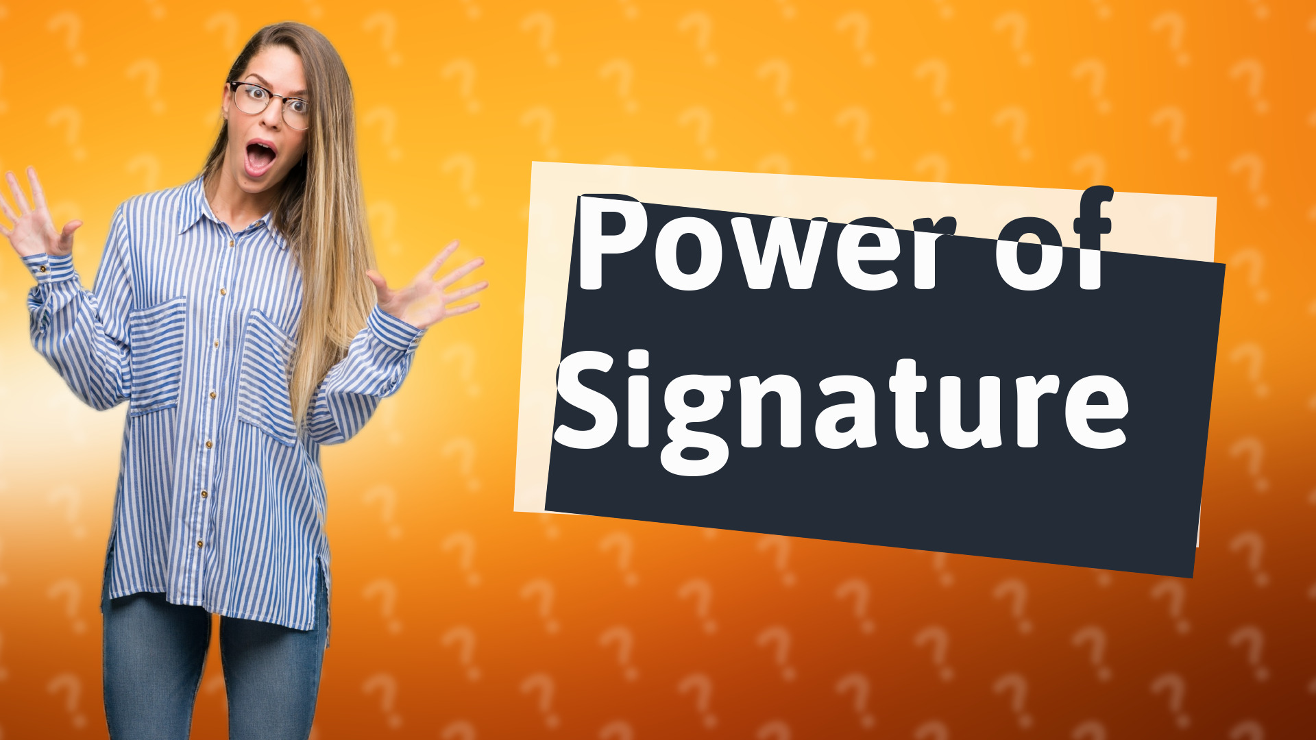 Power of Signature