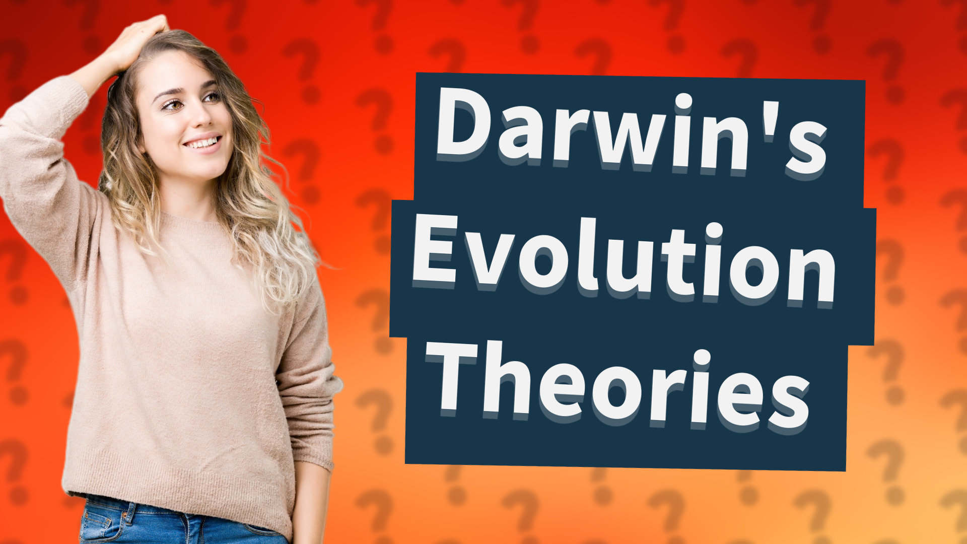 Darwin's Evolution Theories