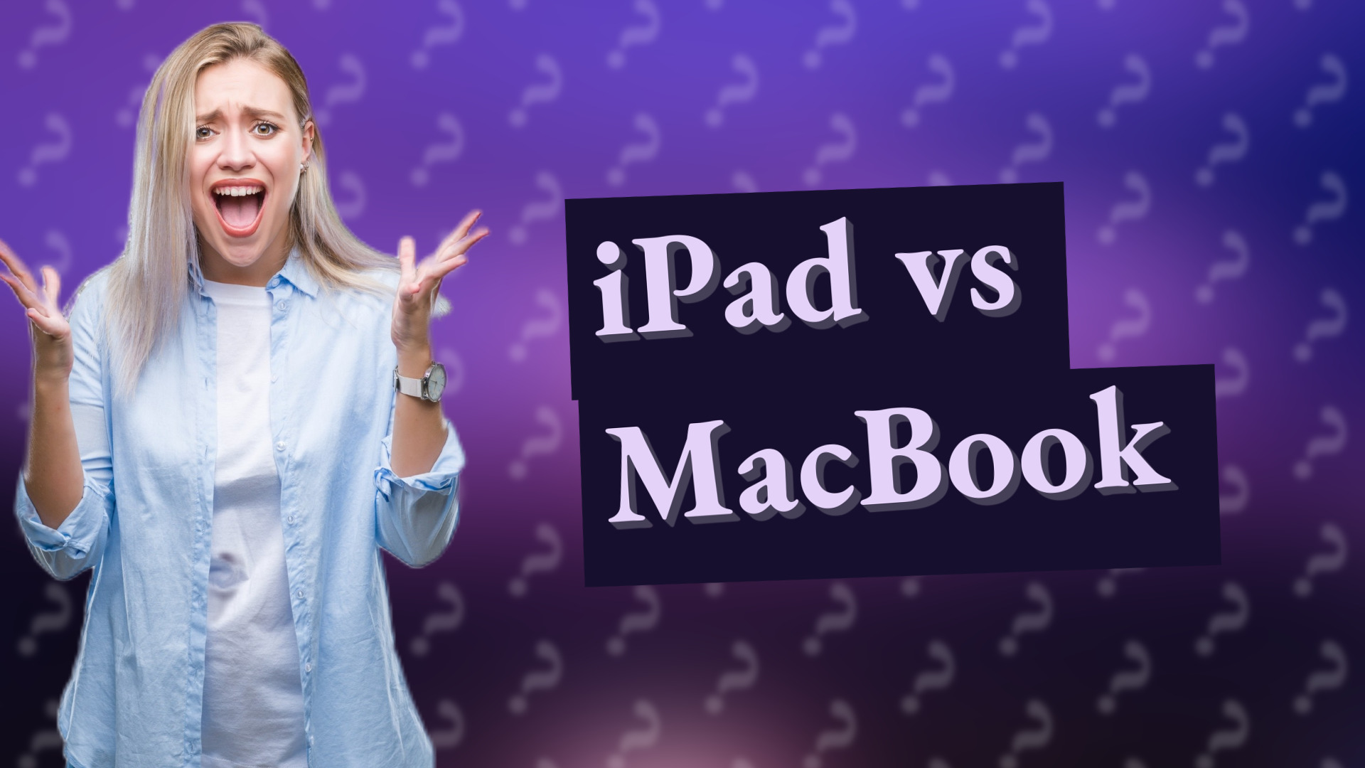 iPad vs MacBook