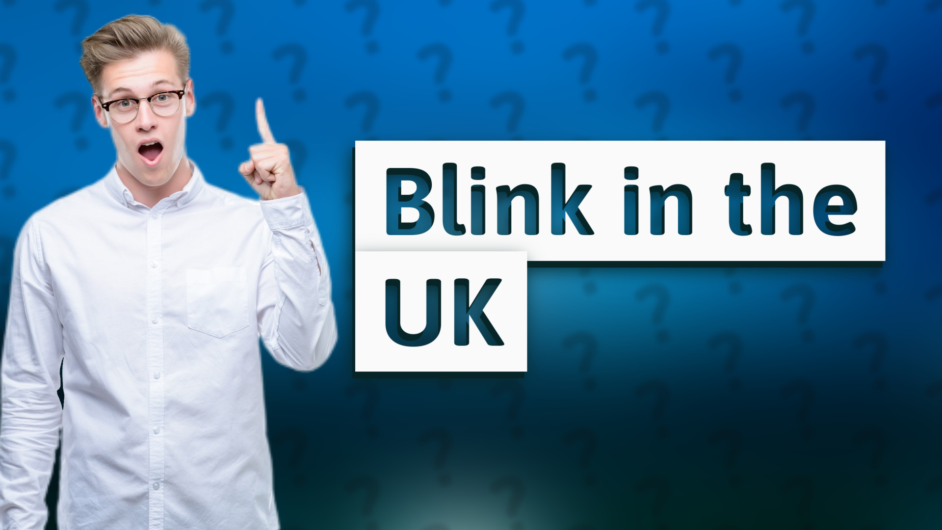Blink in the UK