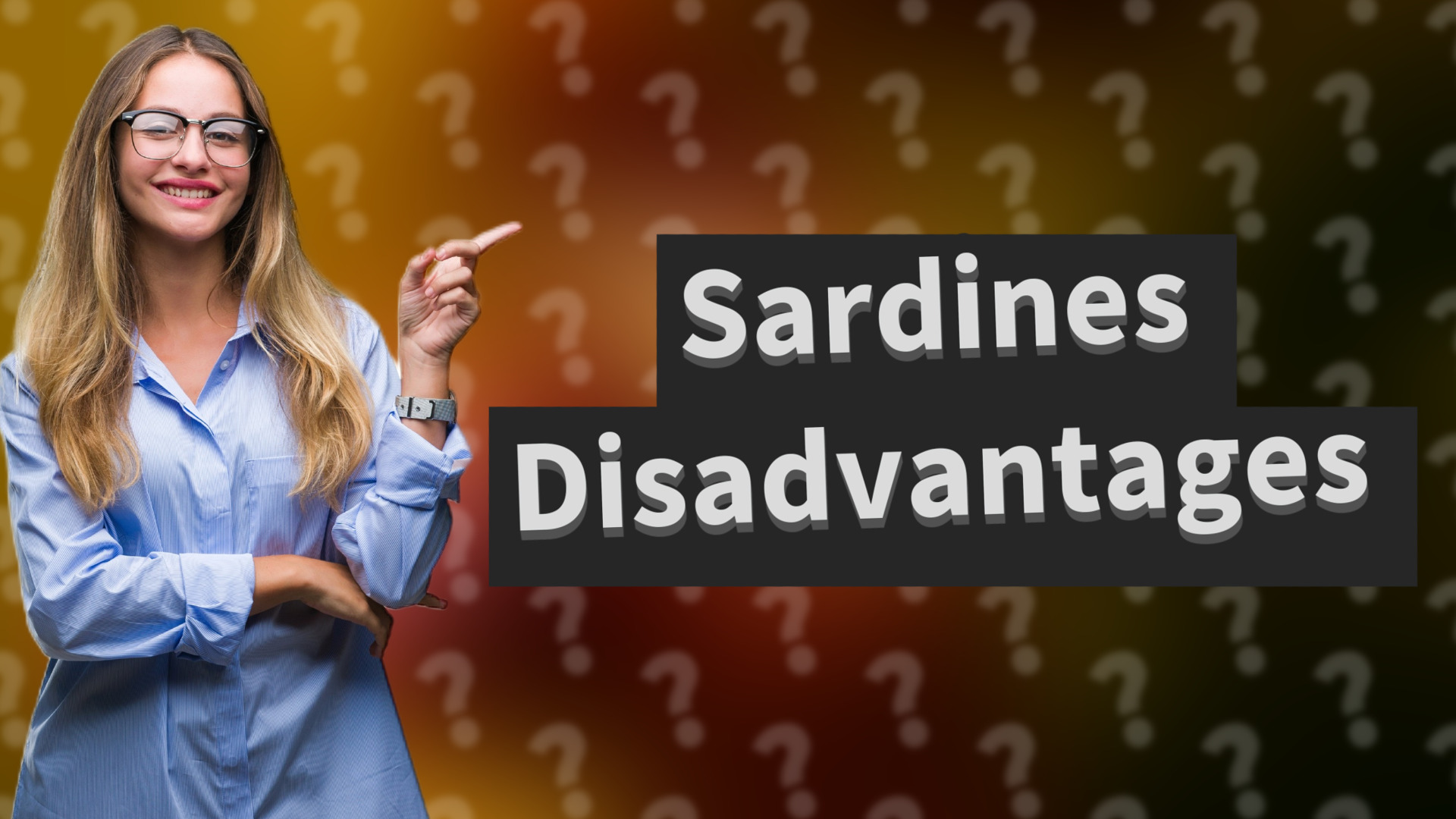 Sardines Disadvantages