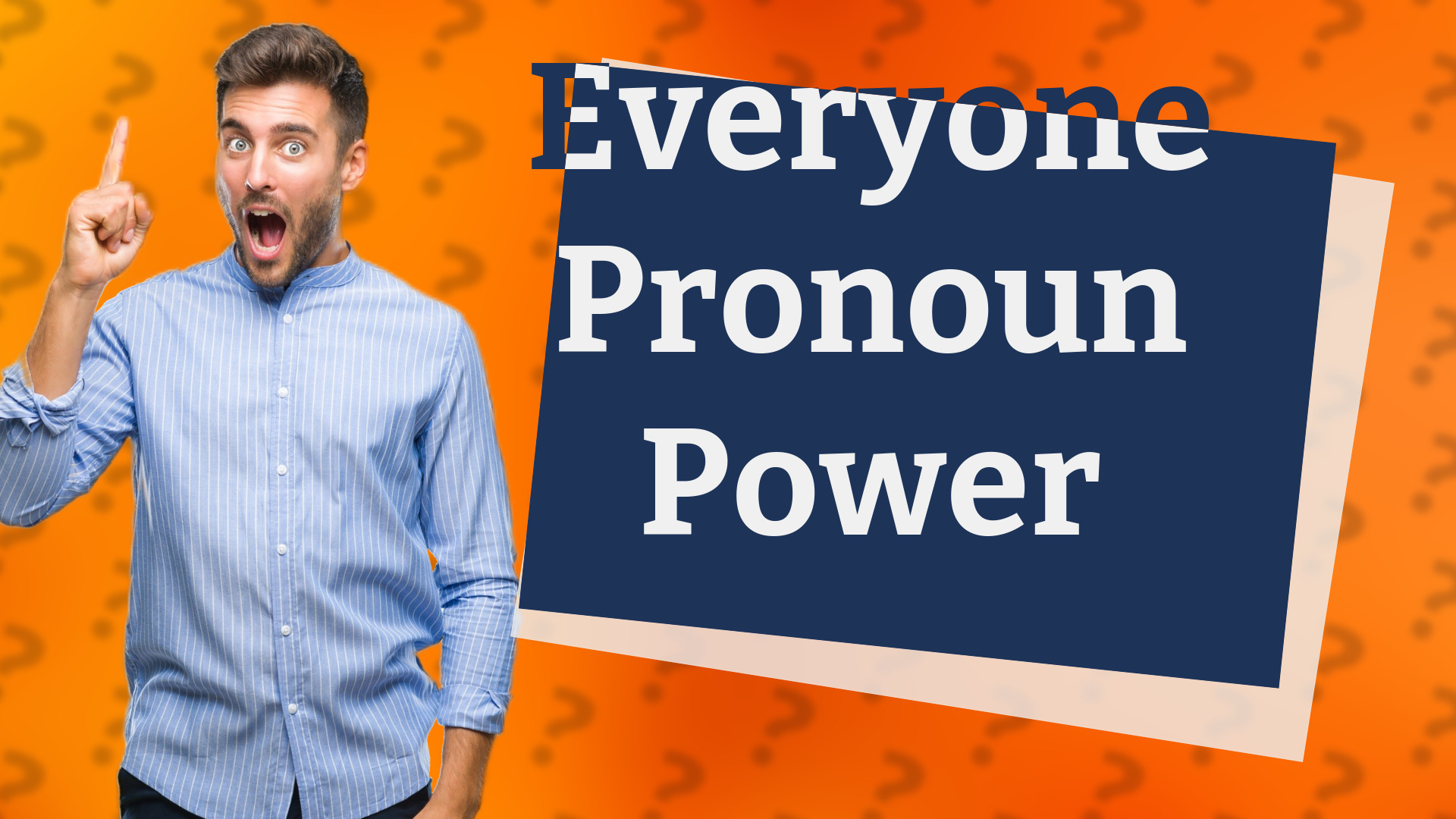 Everyone Pronoun Power