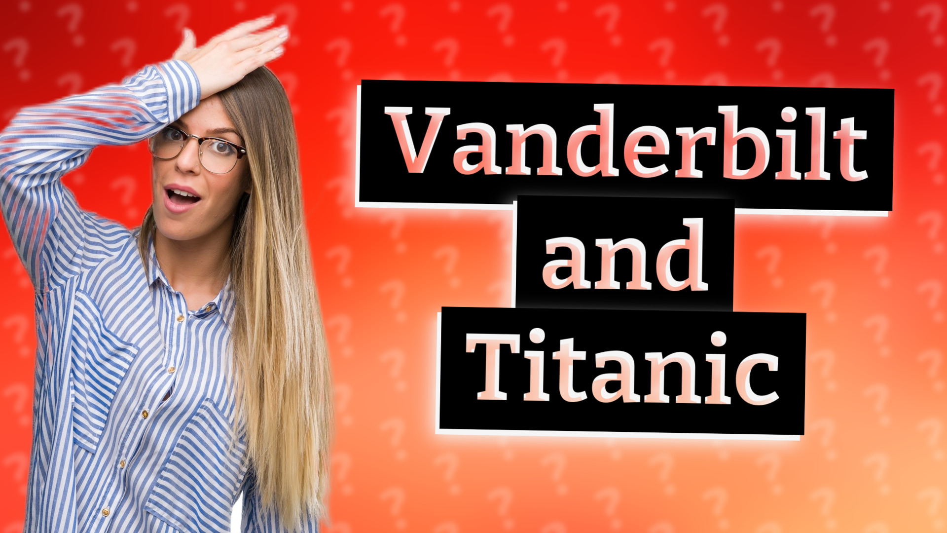Vanderbilt and Titanic