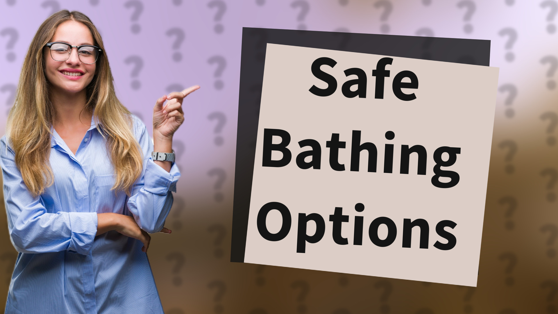 Safe Bathing Options