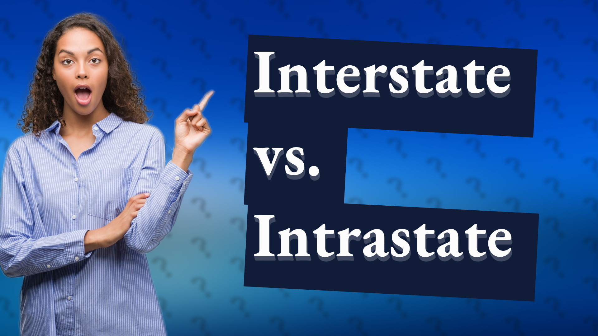 Interstate vs. Intrastate