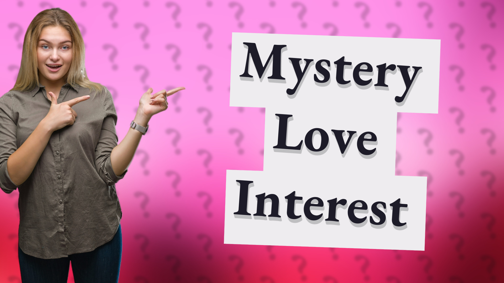 Mystery Love Interest