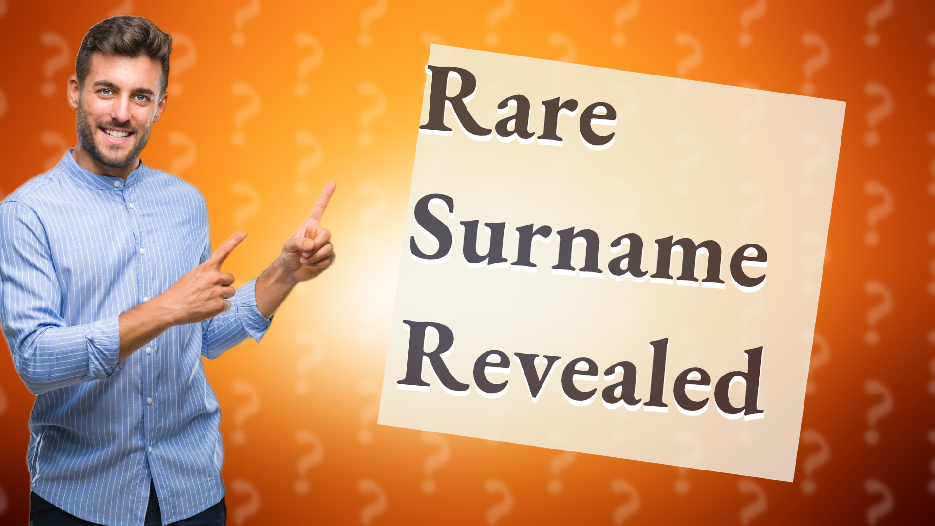 Rare Surname Revealed