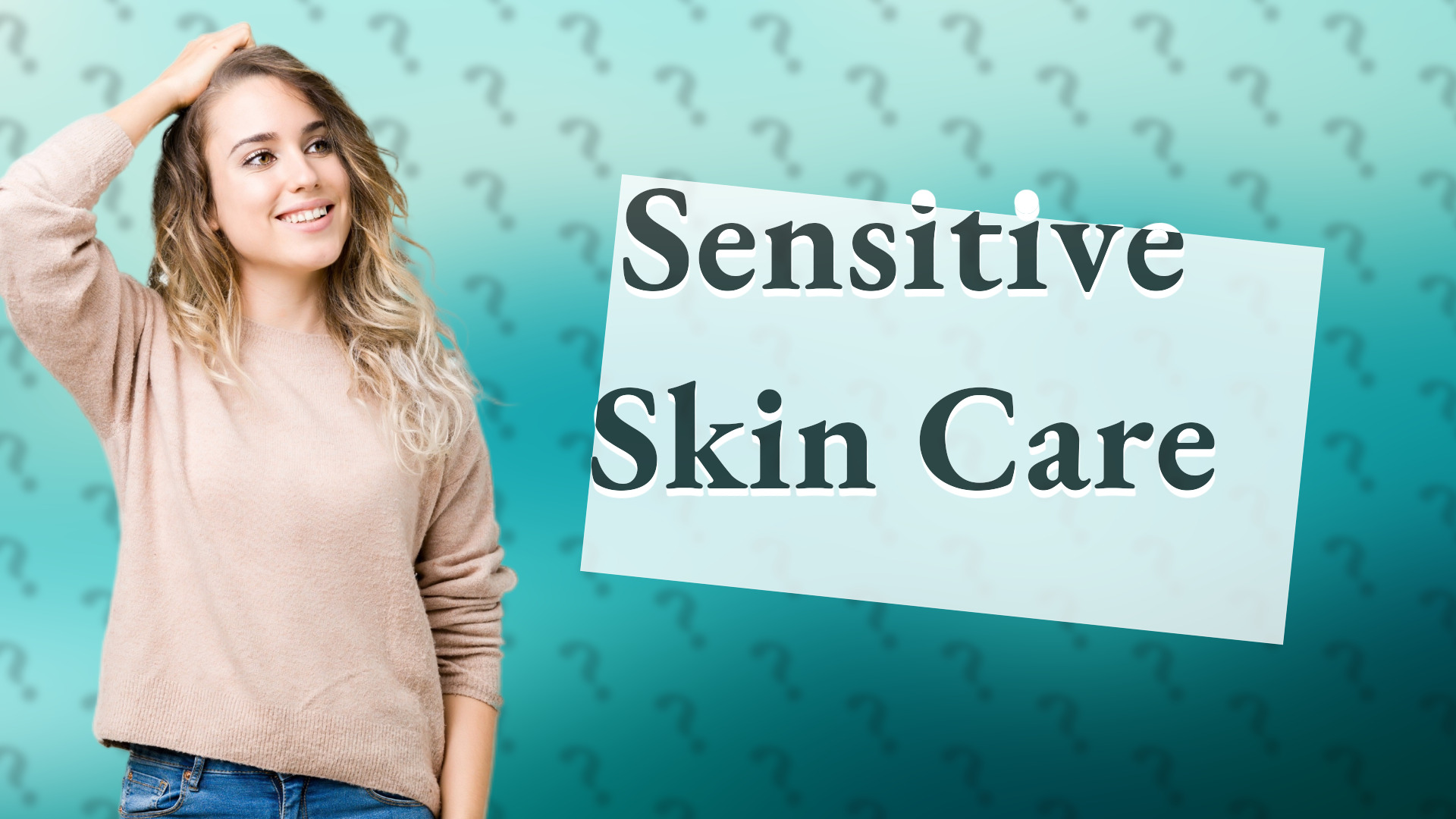 Sensitive Skin Care