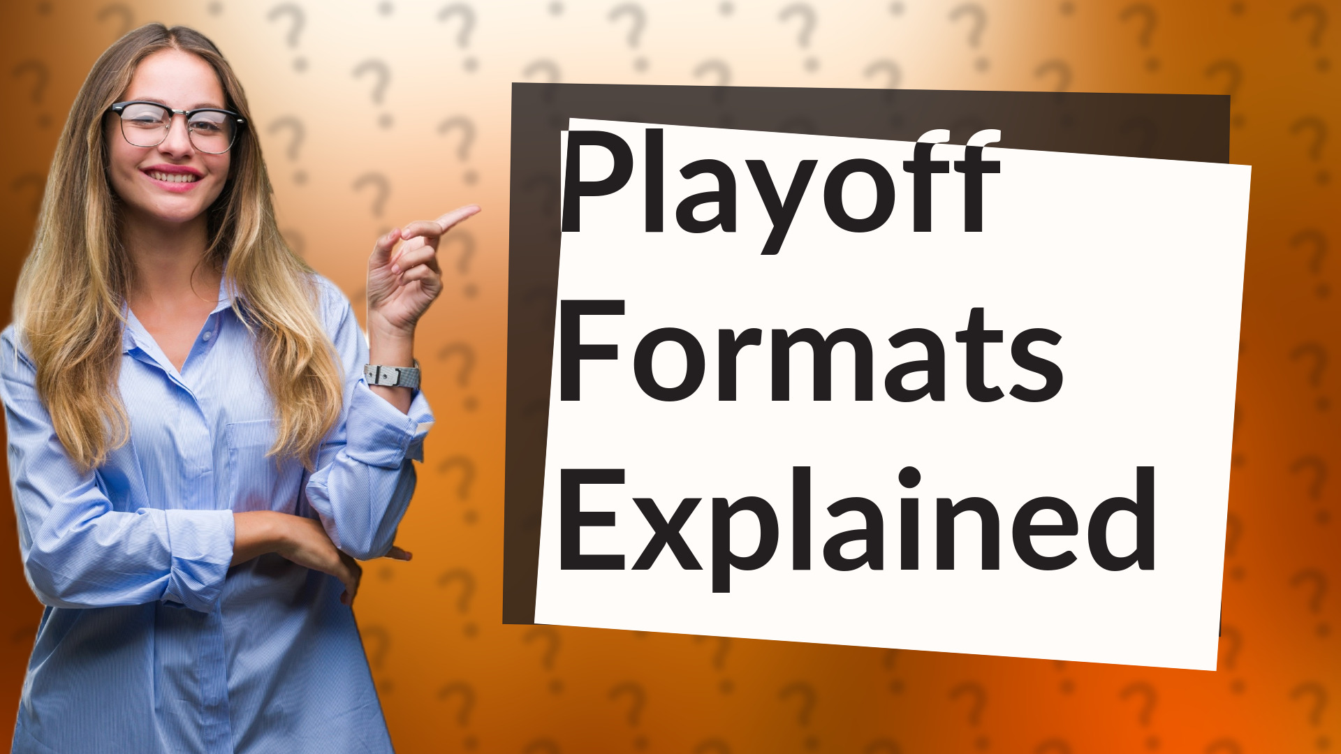 Playoff Formats Explained