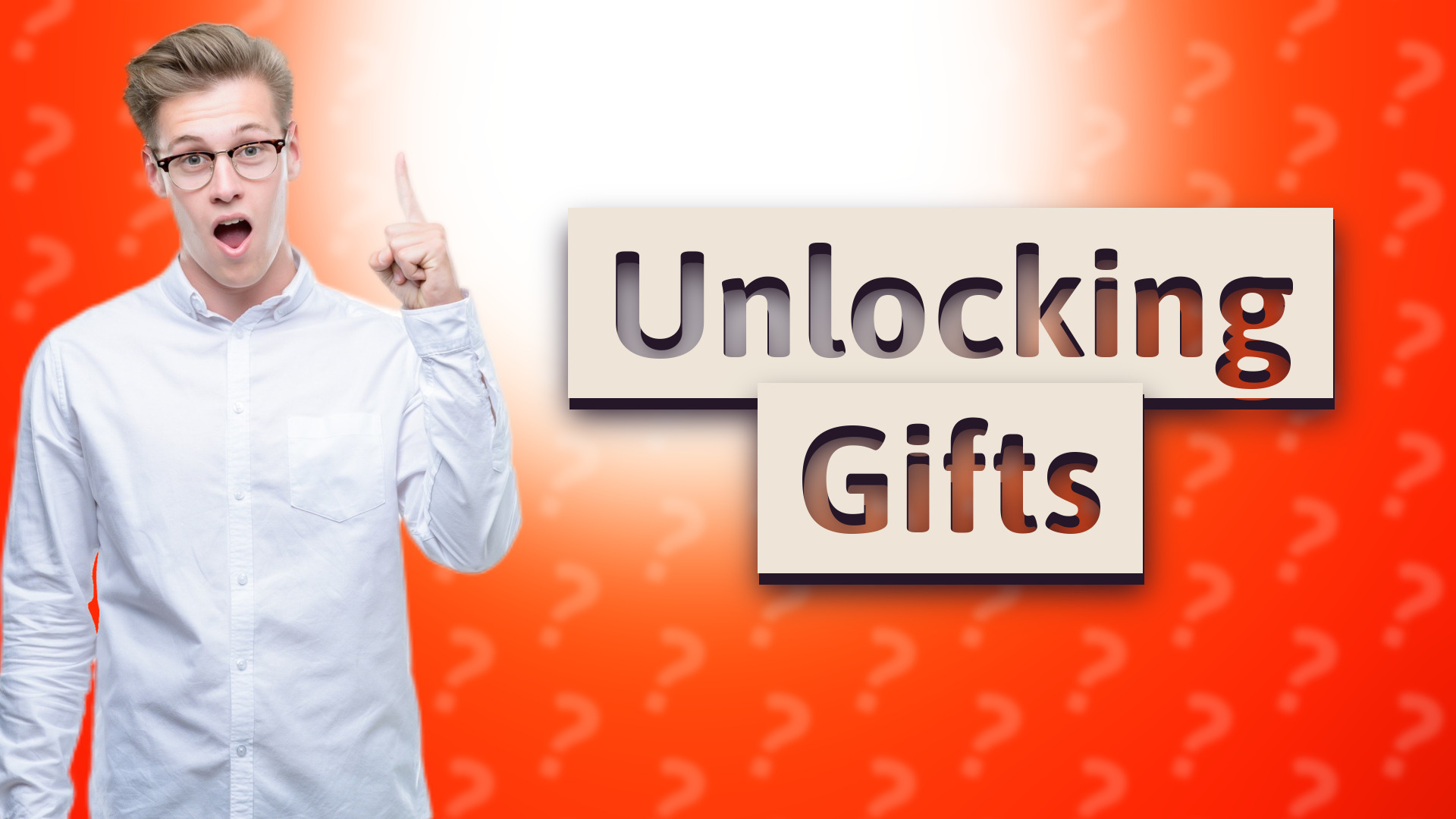 Unlocking Gifts