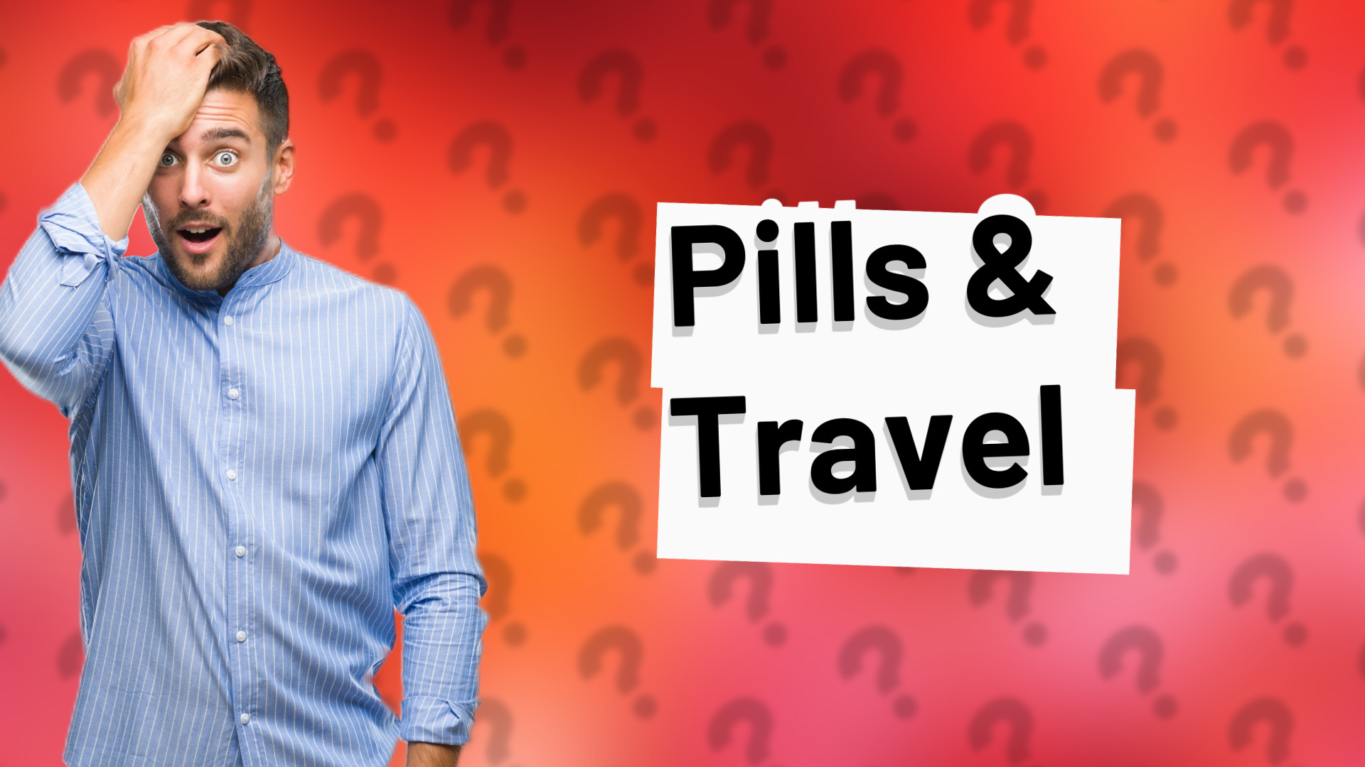 Pills & Travel