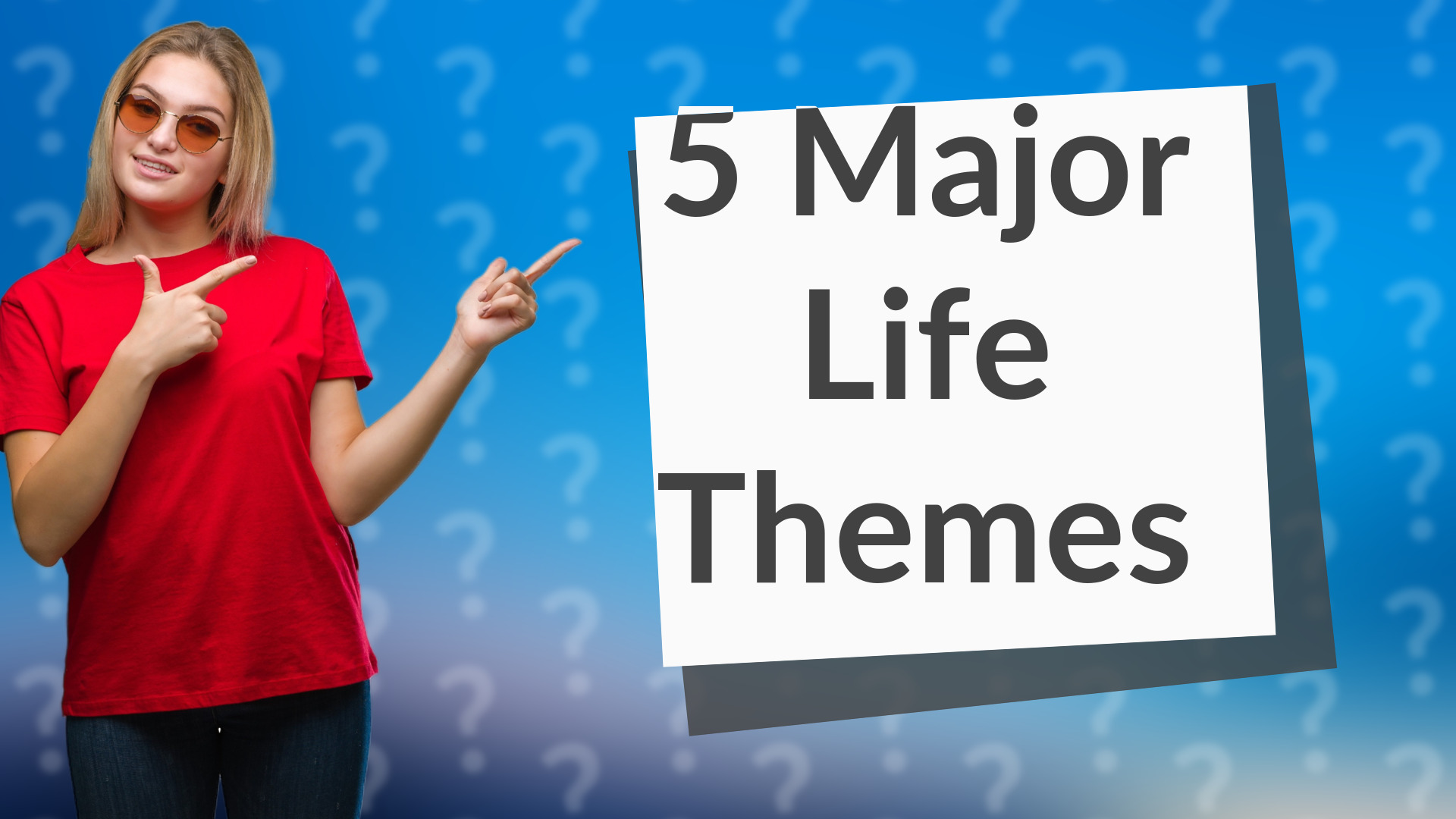 5 Major Life Themes