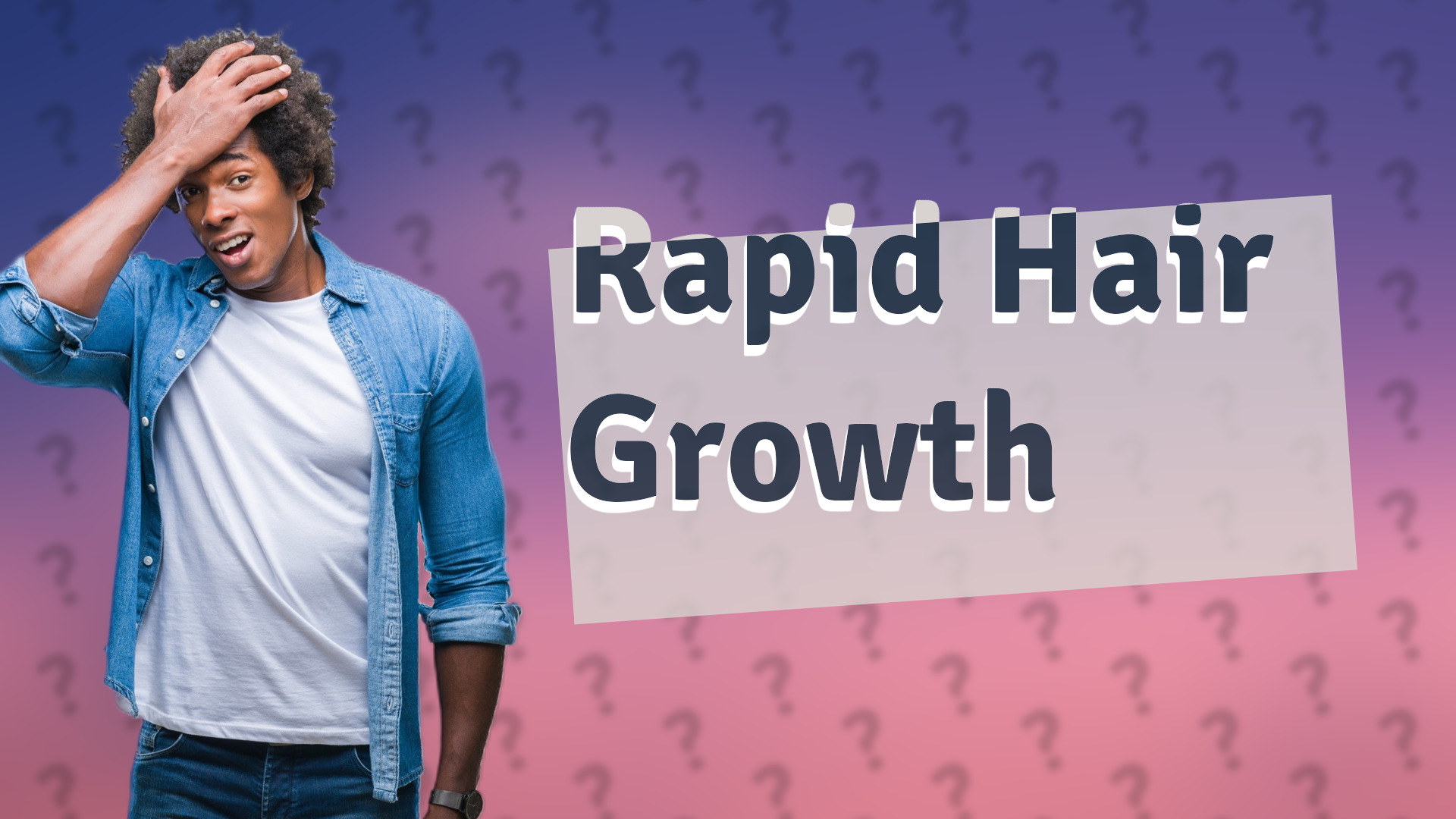 Rapid Hair Growth