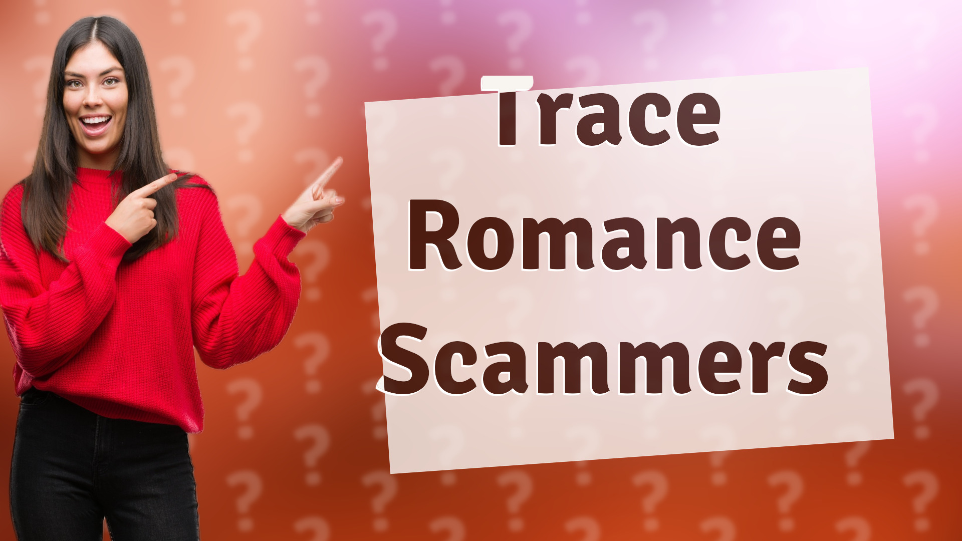 Trace Romance Scammers