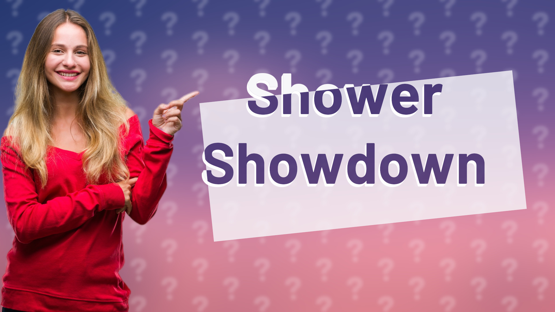 Shower Showdown
