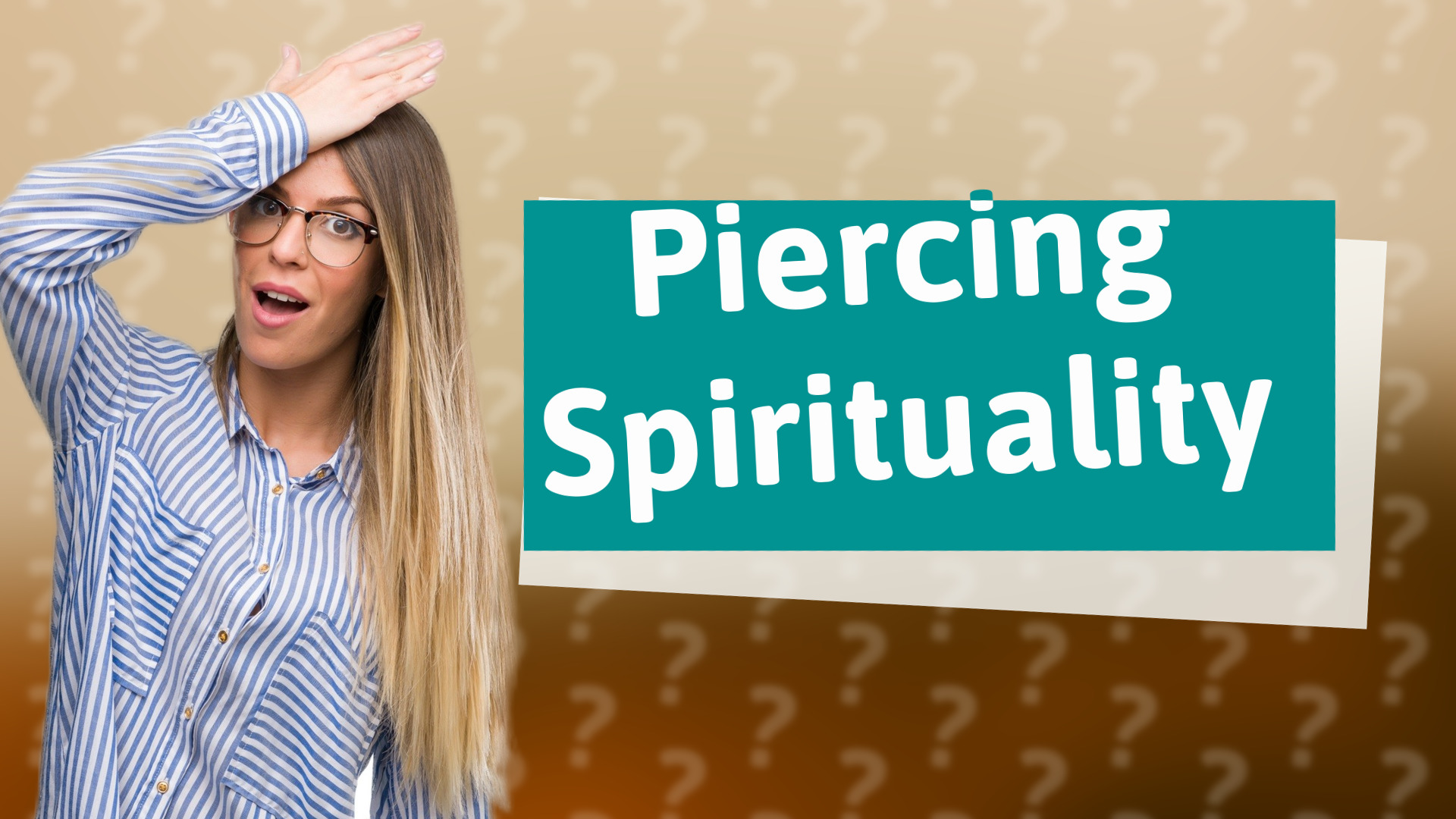 Piercing Spirituality